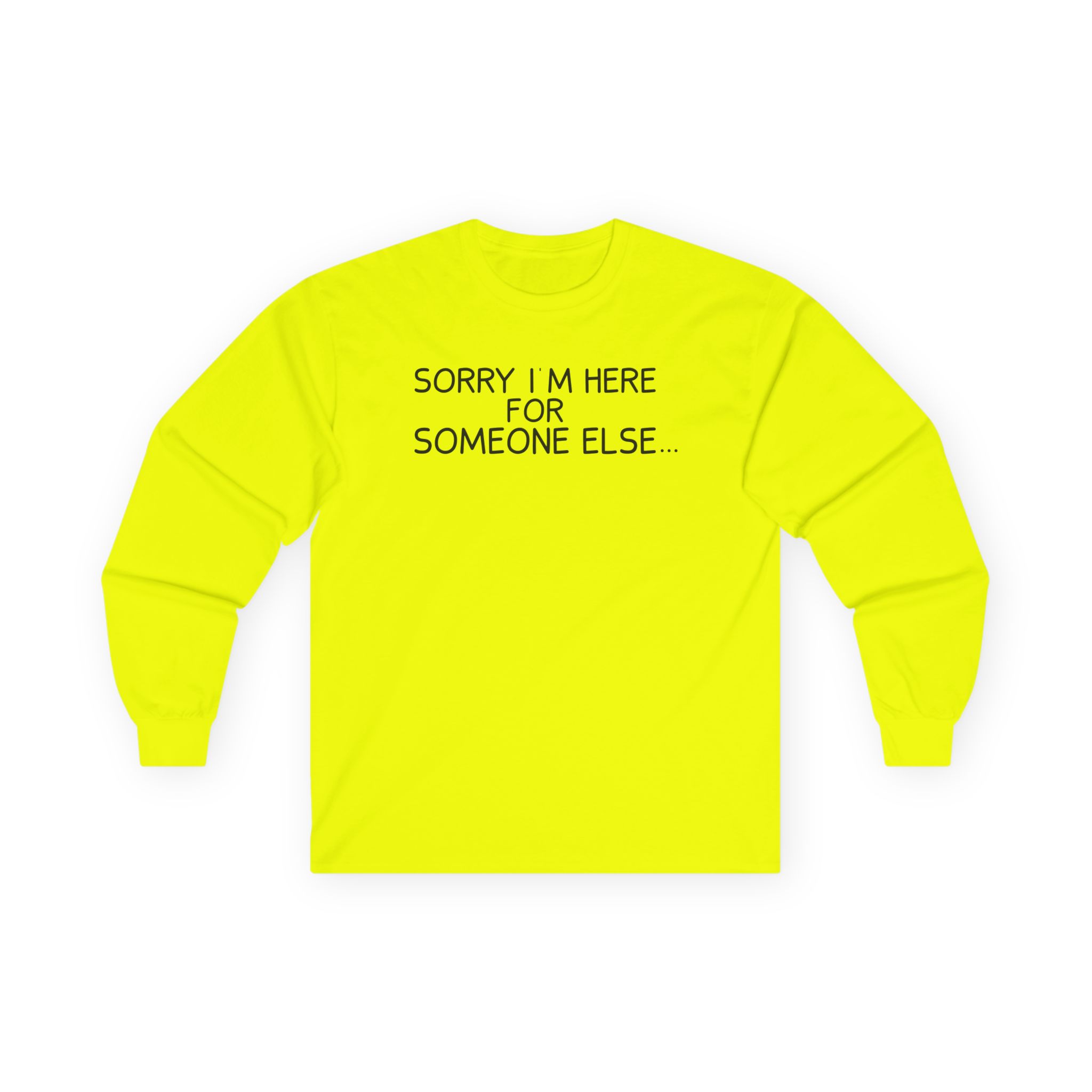 Benson Boone Sorry I'm Here for Someone Else Unisex Ultra Cotton Long Sleeve Tee