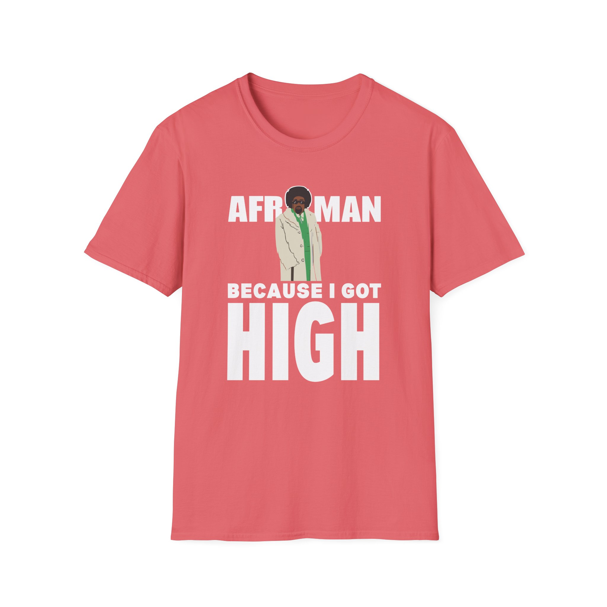 Afroman Because I Got High Unisex Softstyle T-Shirt