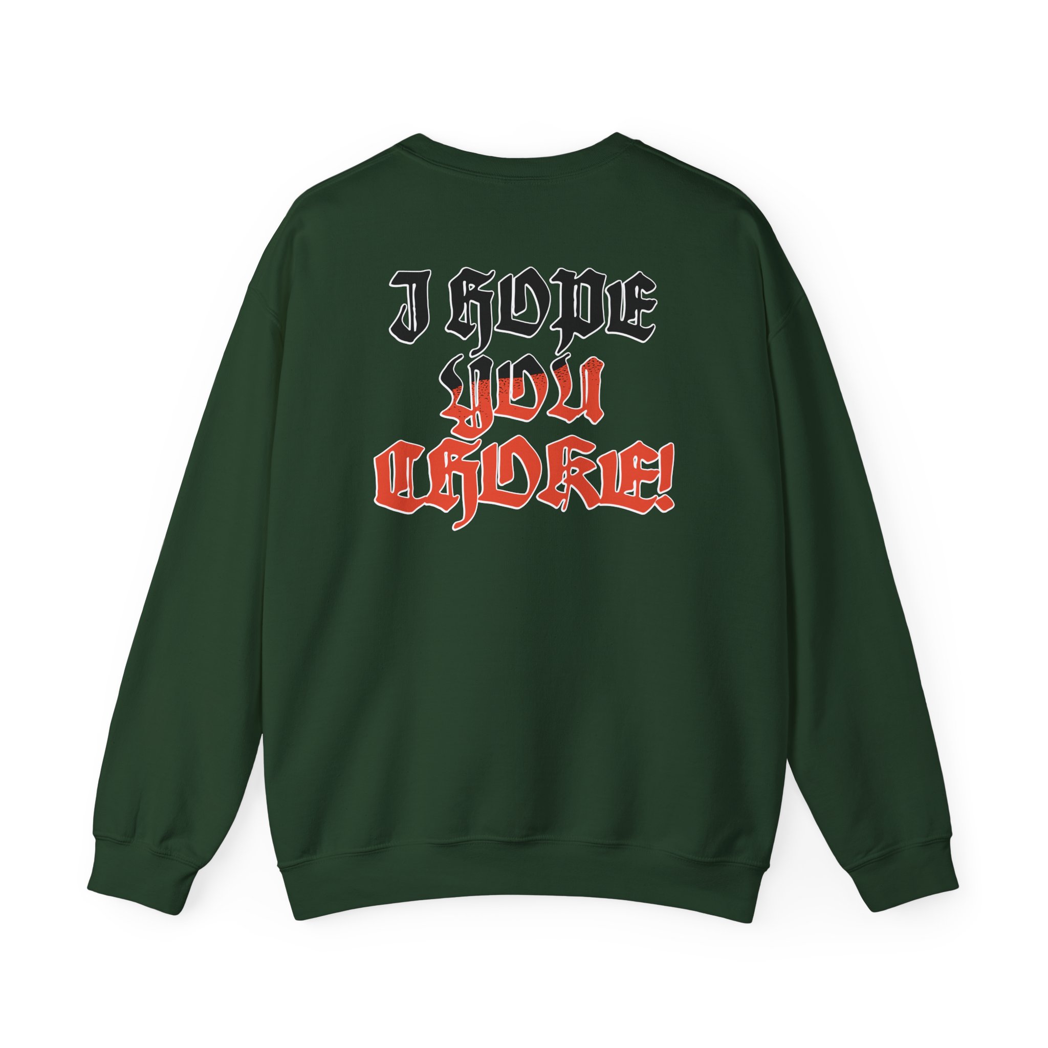 Movements I Hope You Choke Unisex Heavy Blendâ„¢ Crewneck Sweatshirt