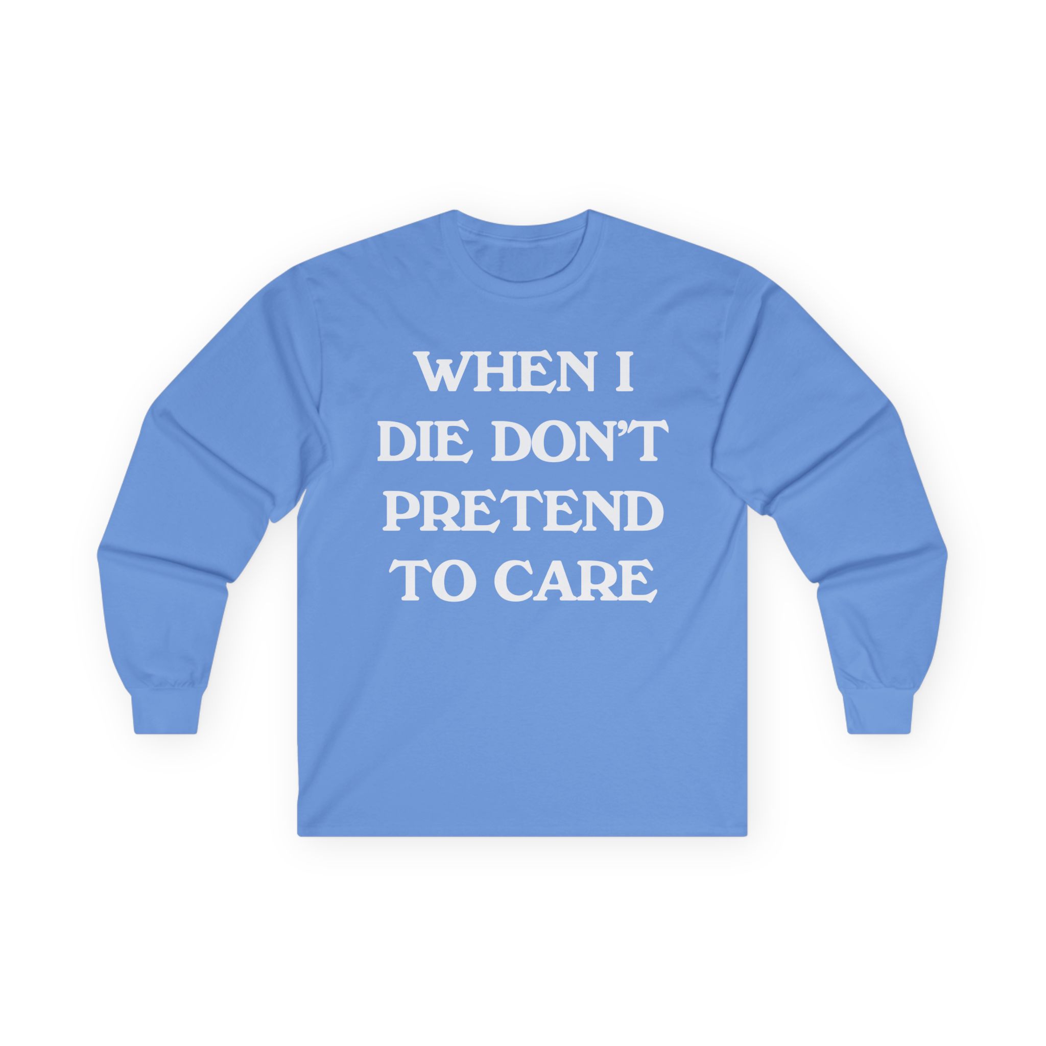 Tierra Whack When I Die Don't Pretend to Care Unisex Ultra Cotton Long Sleeve Tee