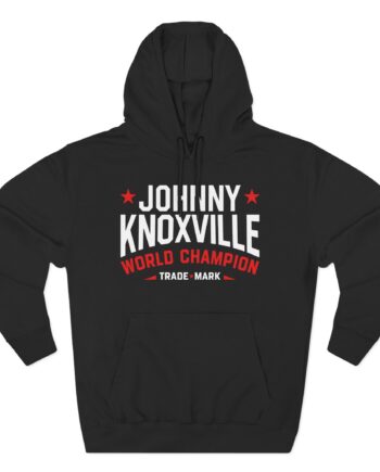 Jackass Johnny Knoxville World Champion Trade Mark Three-Panel Fleece Hoodie