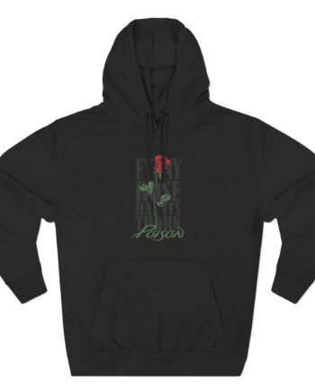 Poison Every Rose Thorn Three-Panel Fleece Hoodie