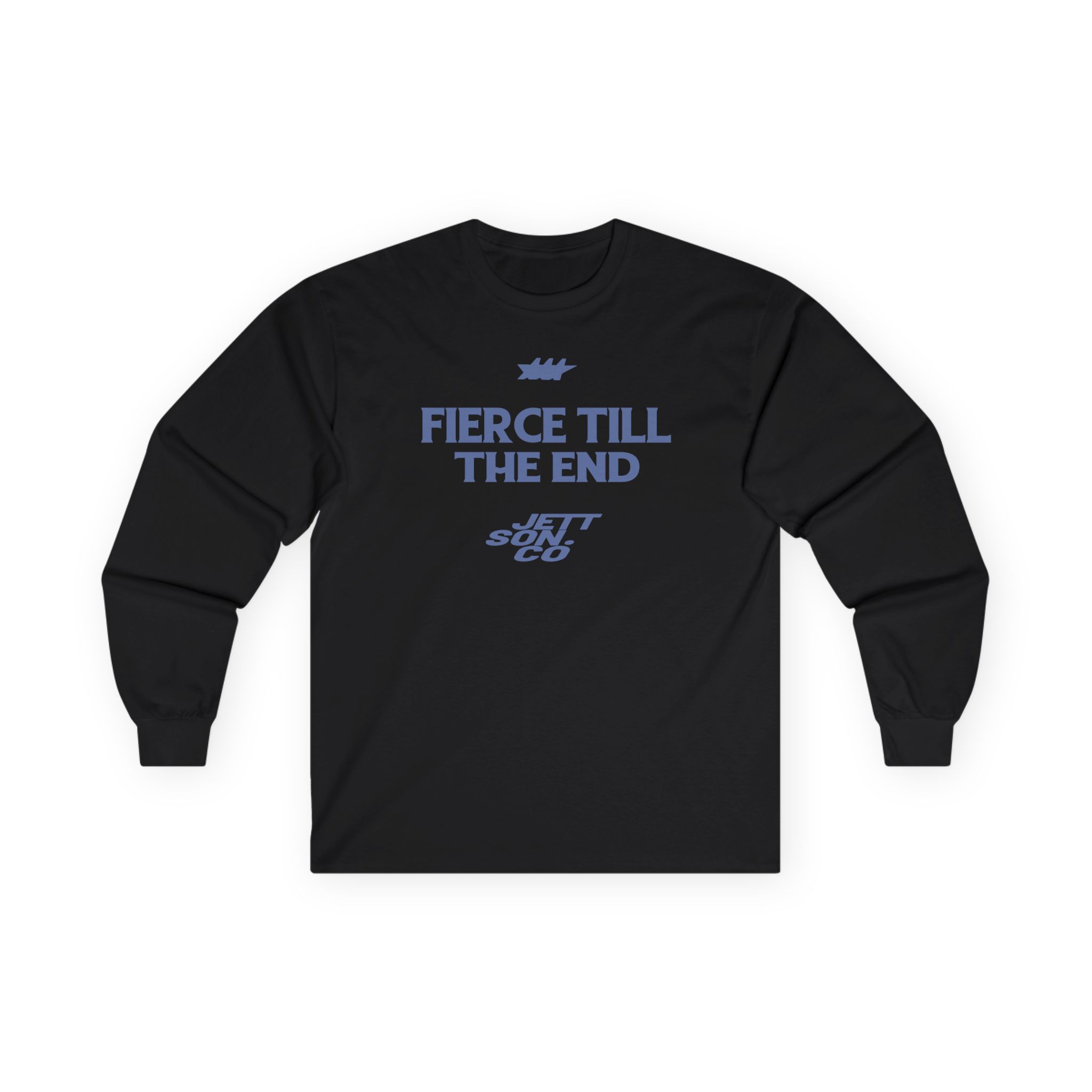 Jett Lawrenc Fierce Till the End Unisex Ultra Cotton Long Sleeve Tee