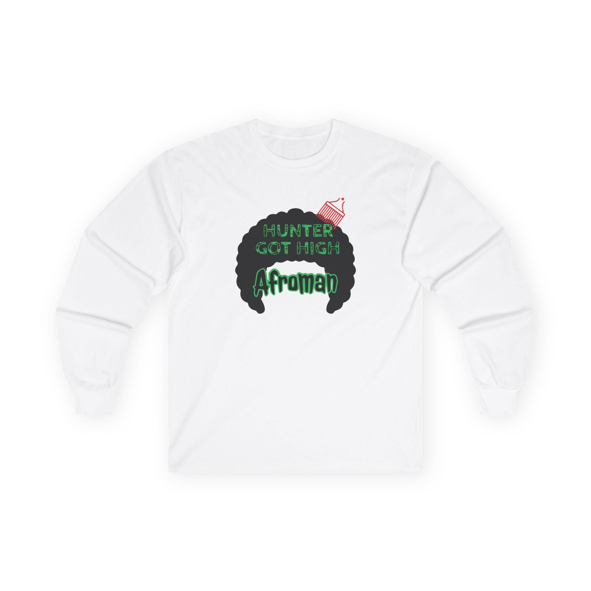 Afroman Hunter Got High Unisex Ultra Cotton Long Sleeve Tee