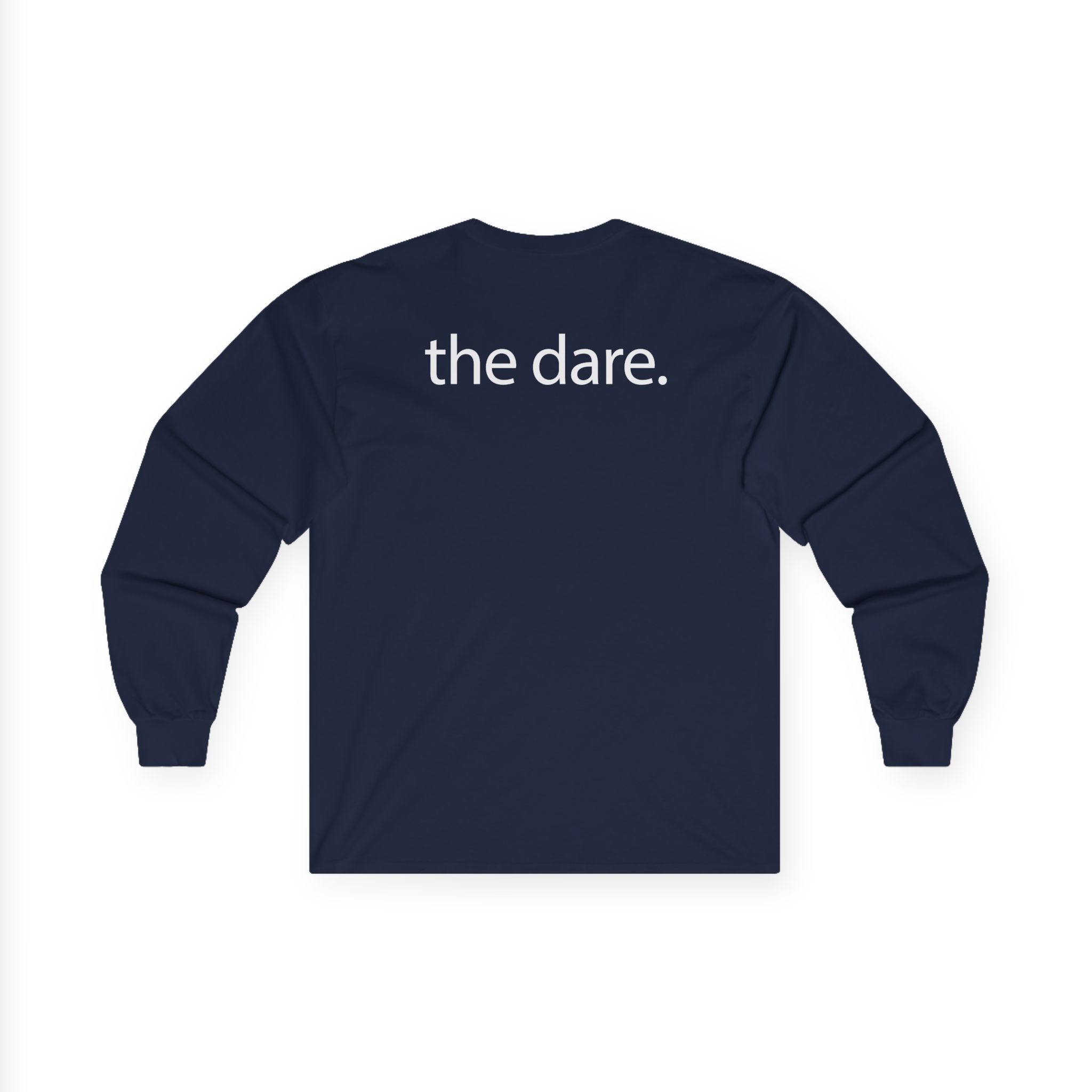 The Dare Unisex Ultra Cotton Long Sleeve Tee
