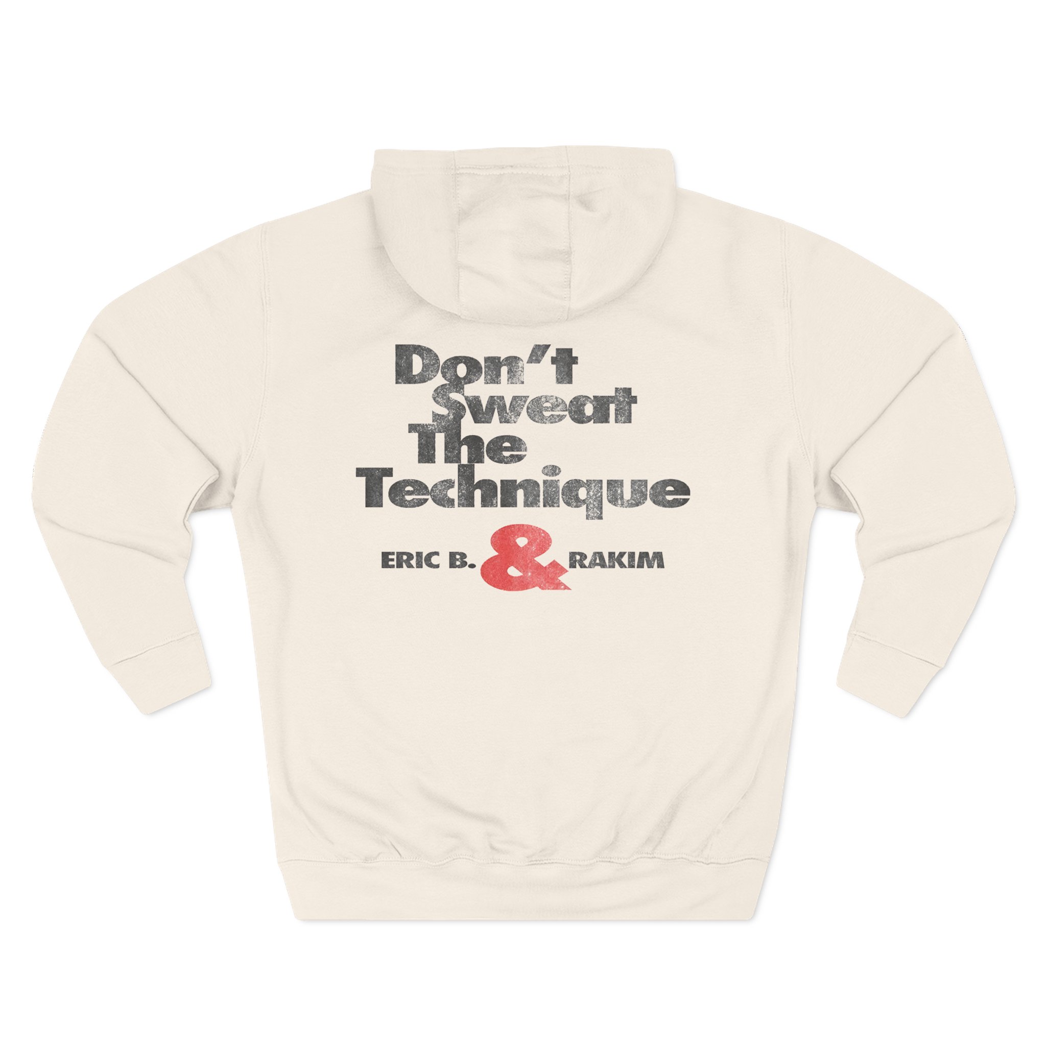 Eric B Rakim Don't Sweat Three-Panel Fleece Hoodie