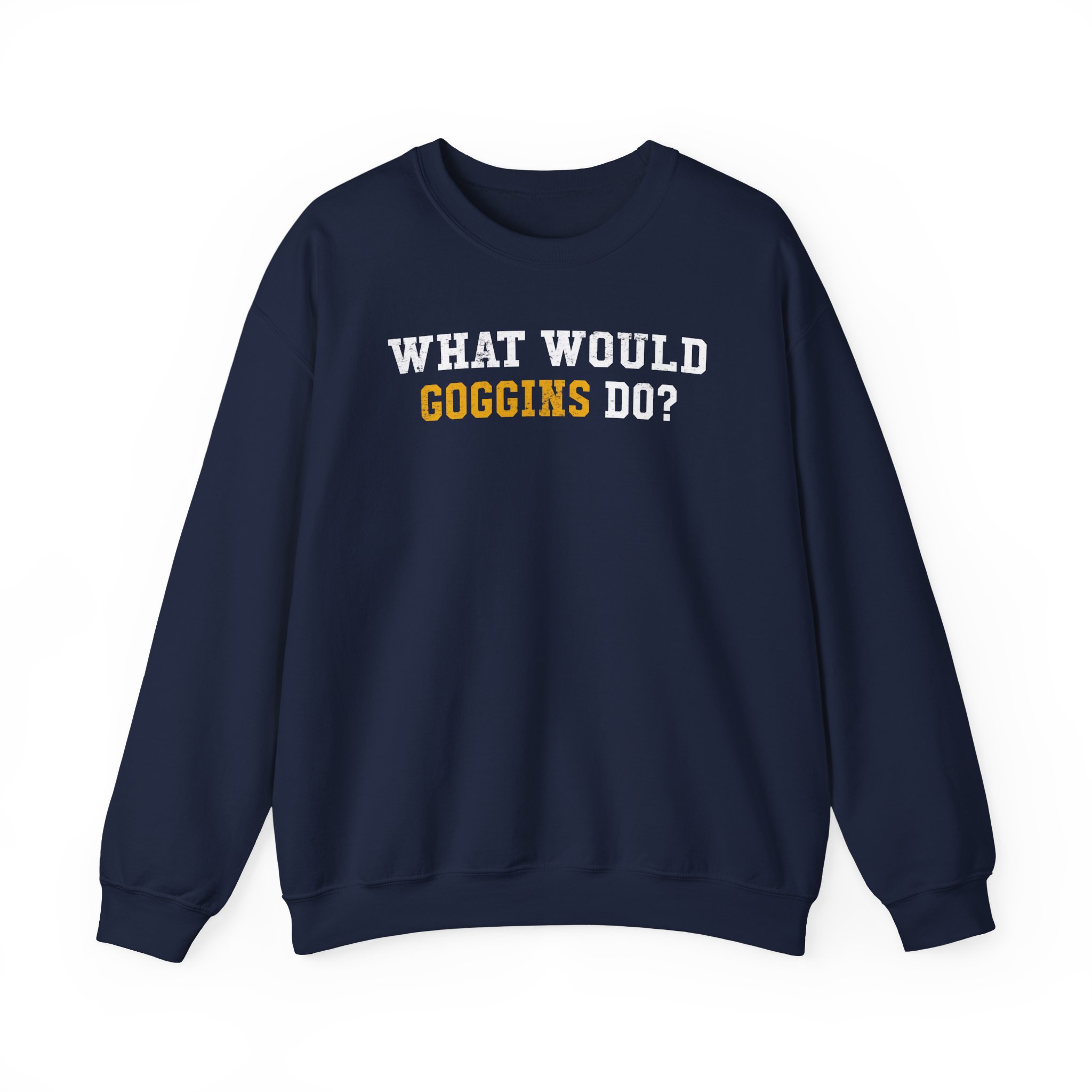 David Goggins What Would Goggins Do Unisex Heavy Blendâ„¢ Crewneck Sweatshirt