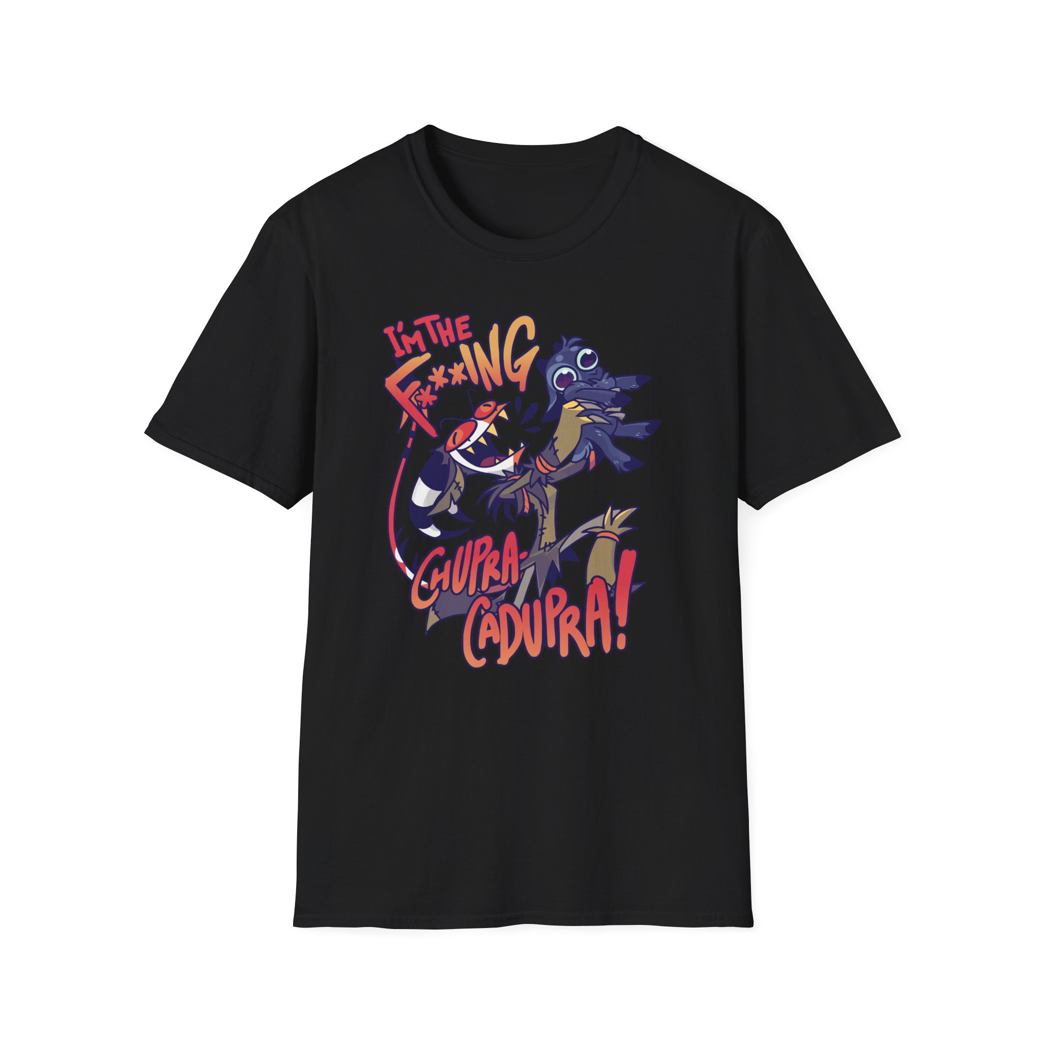 Vivziepop I'm the F***ing Chupra-cadupra Unisex Softstyle T-Shirt
