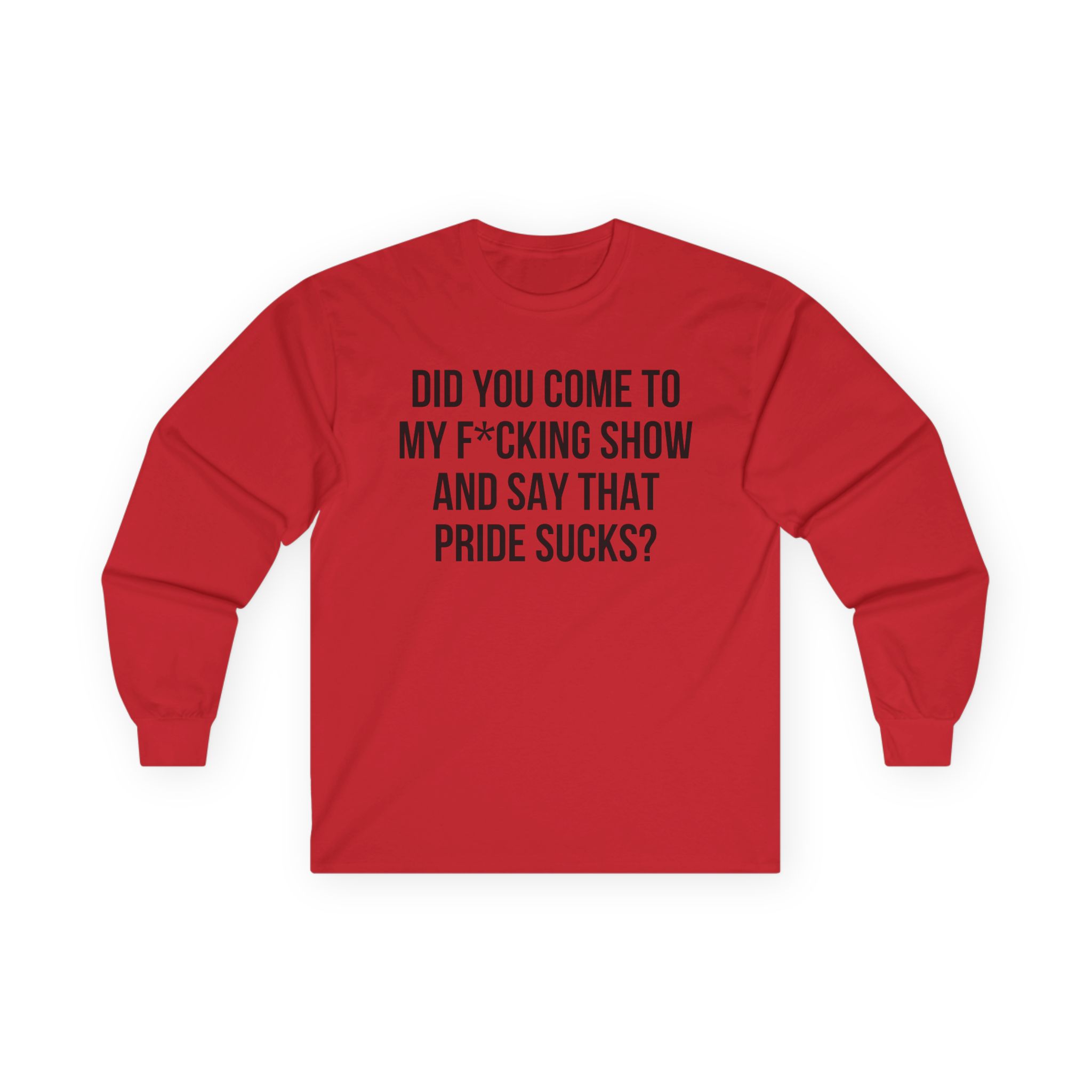Adele Did You Come to My F*cking Show and Say That Pride Sucks Unisex Ultra Cotton Long Sleeve Tee