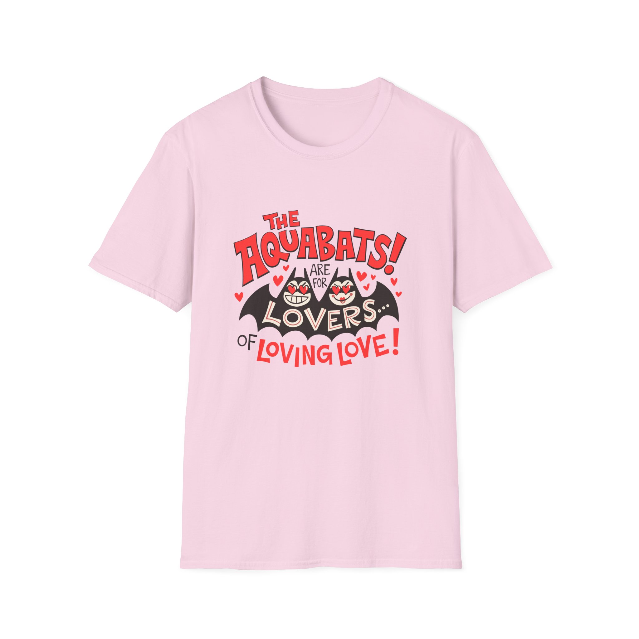 The Aquabats Are for Lovers...of Loving Love! Unisex Softstyle T-shirt