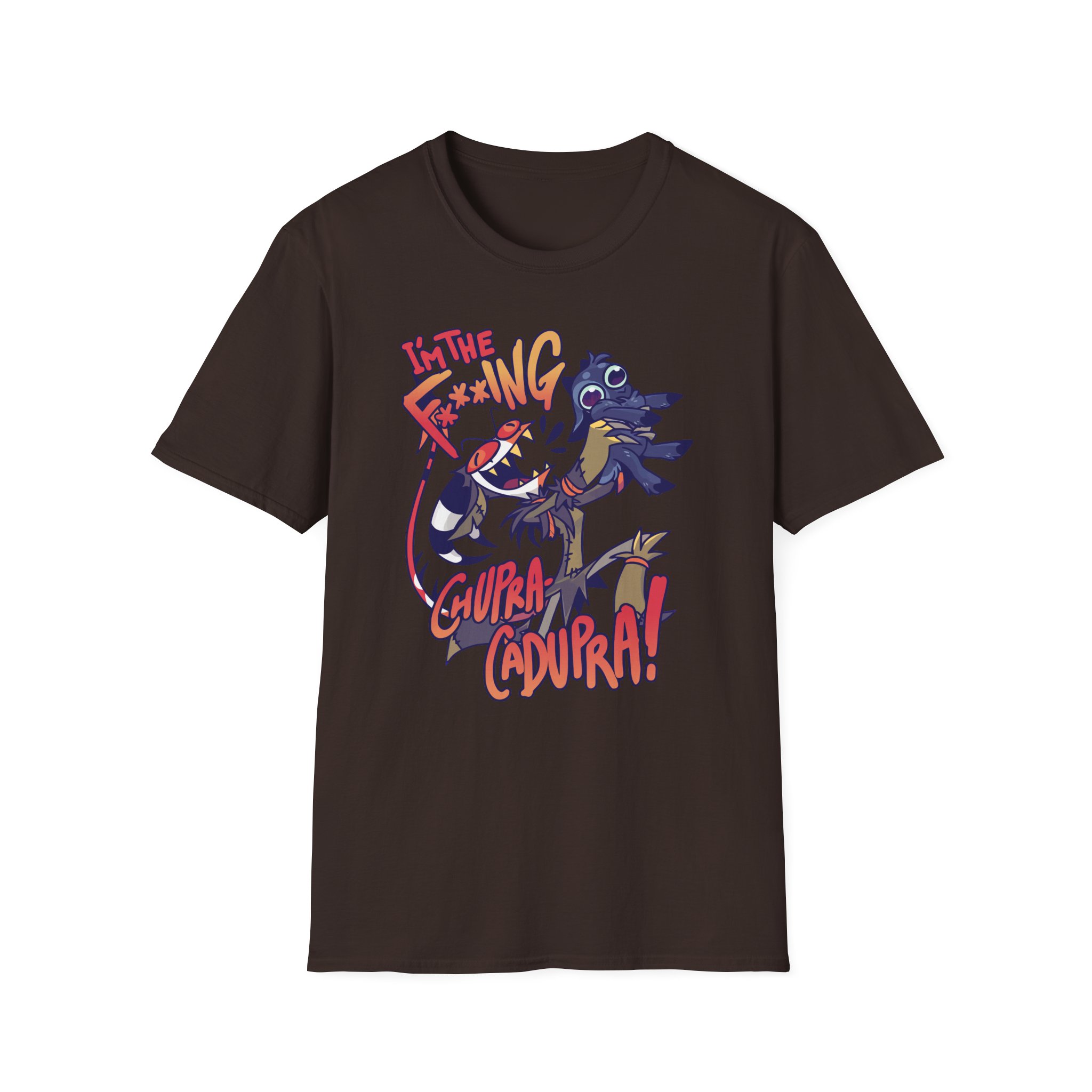 Vivziepop I'm the F***ing Chupra-cadupra Unisex Softstyle T-Shirt
