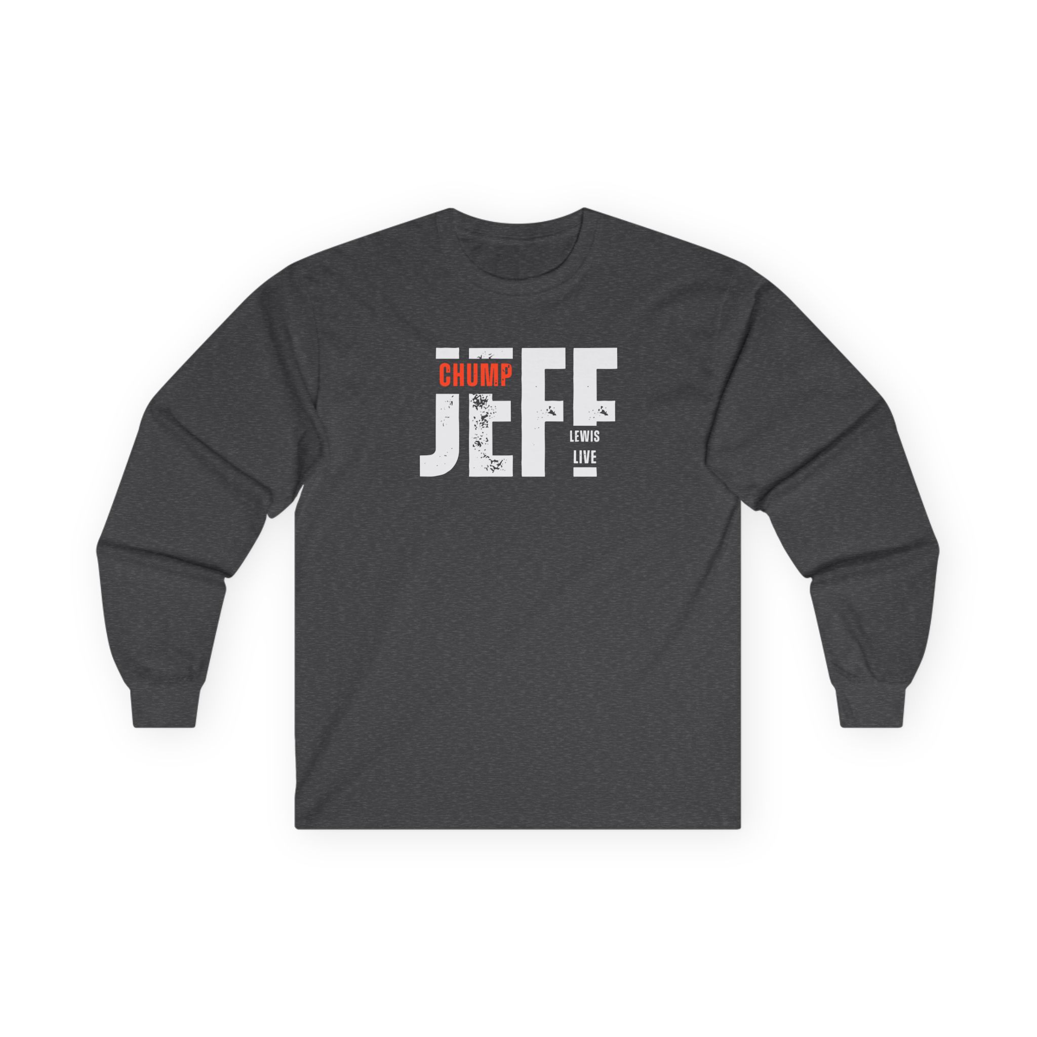 Jeffrey Lewis Jll Chump Unisex Ultra Cotton Long Sleeve Tee