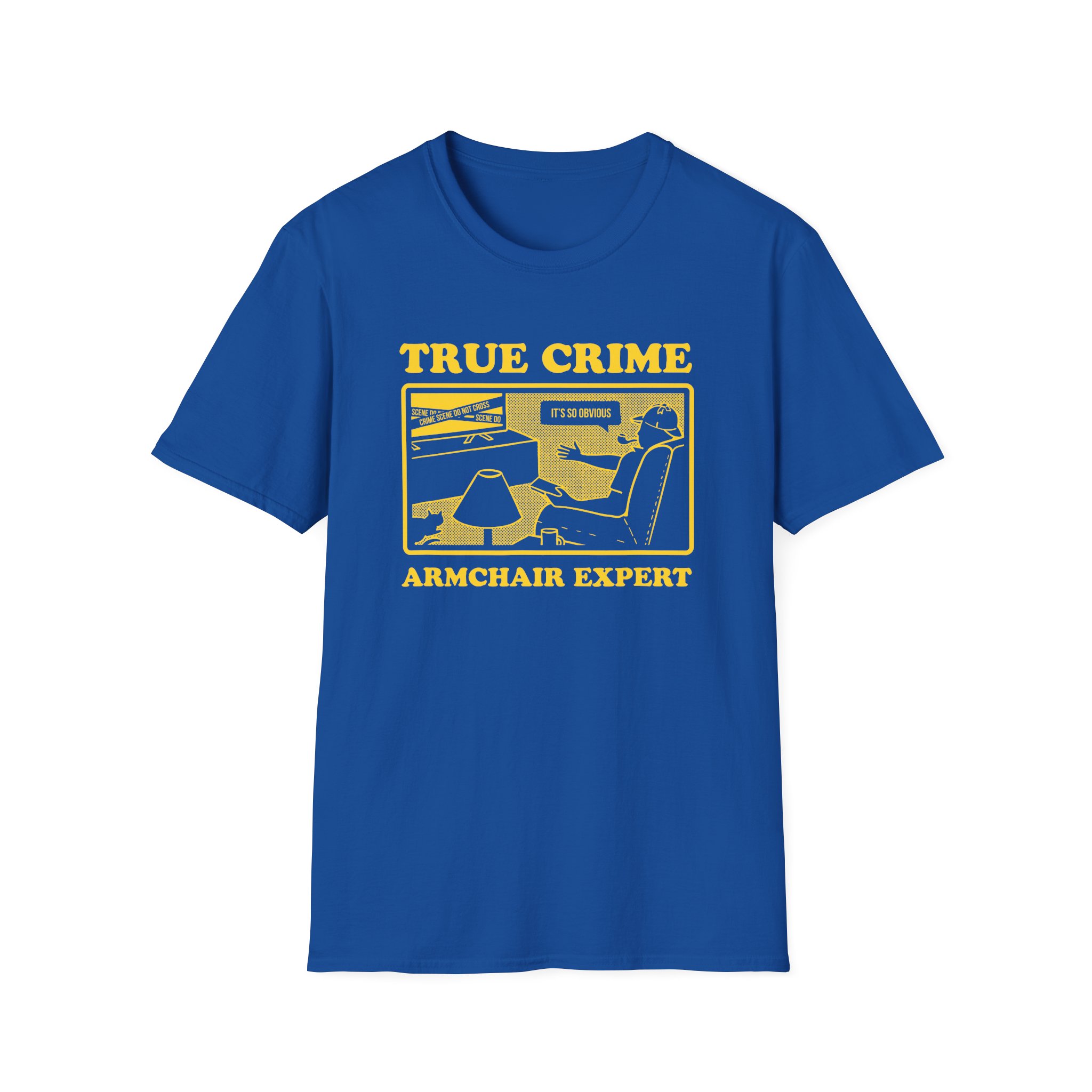 Armchair Expert True Crime Armchair Expert Unisex Softstyle T-Shirt