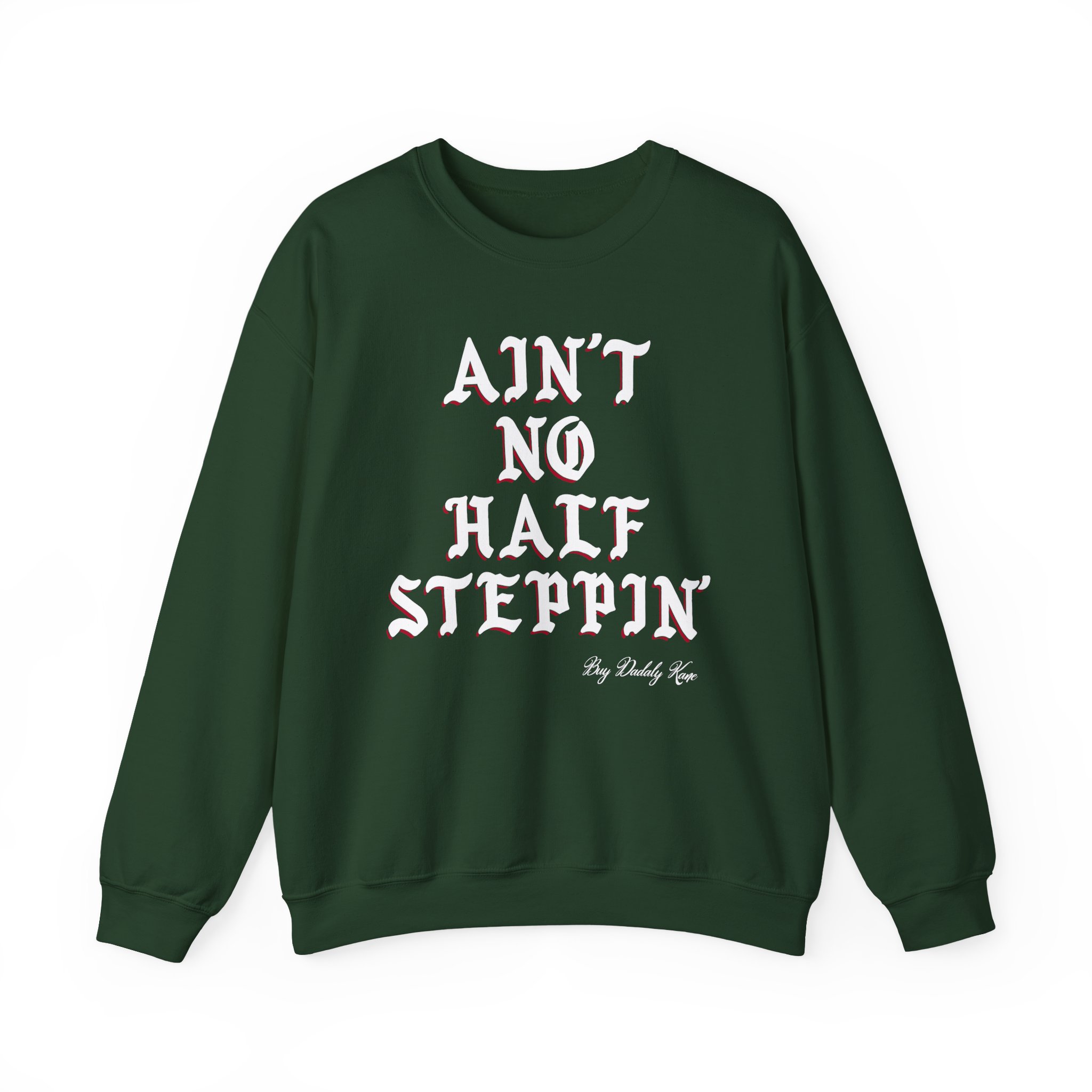 Big Daddy Kane Ain't No Half Steppin Unisex Heavy Blendâ„¢ Crewneck Sweatshirt