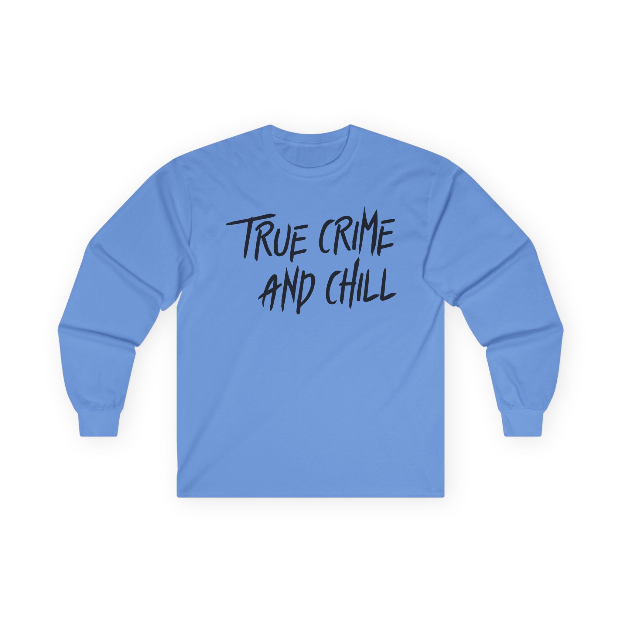 Kendall Rae True Crime and Chill Unisex Ultra Cotton Long Sleeve Tee