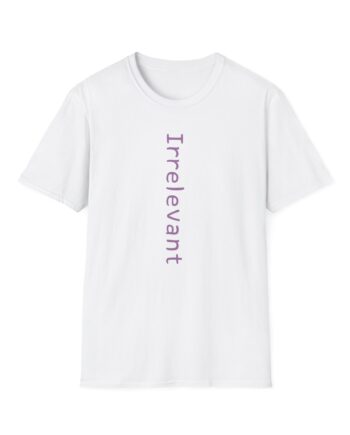 Qtcinderella Irrelevant Unisex Softstyle T-Shirt