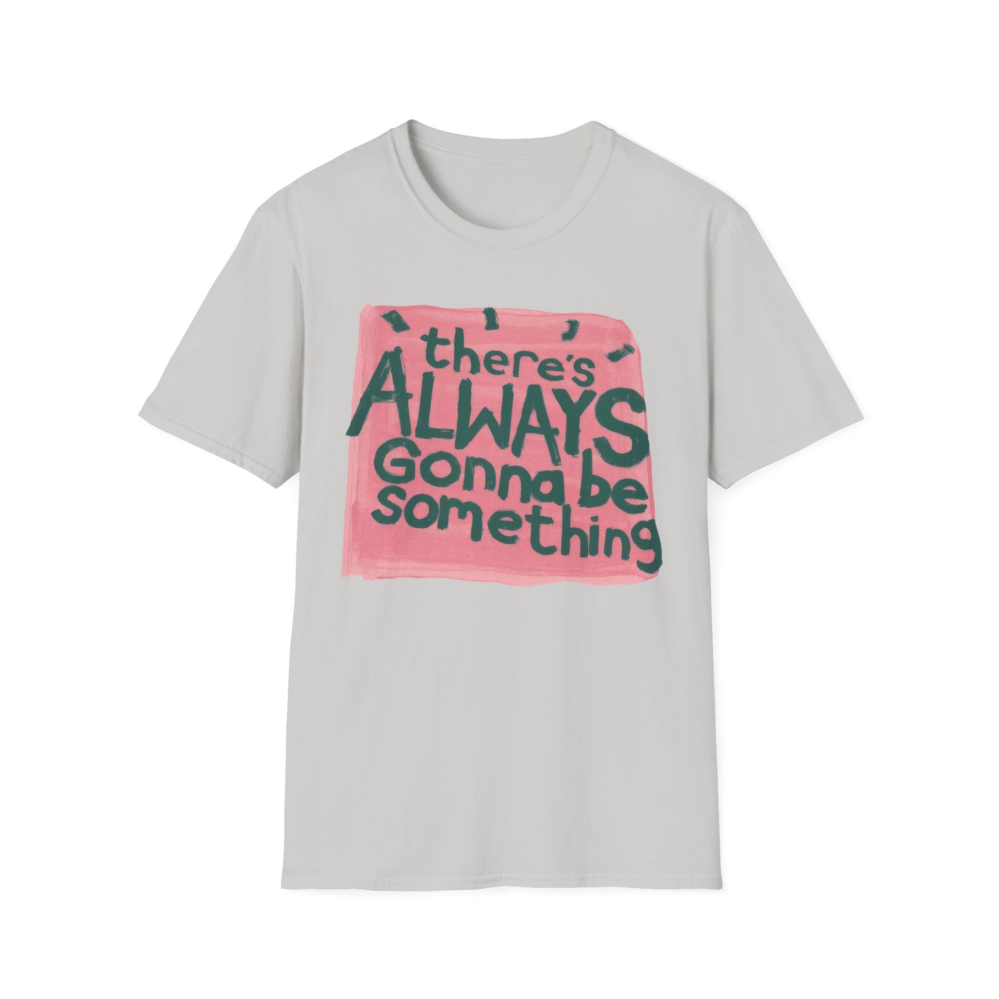 Stereophonics There's Always Gonna Be Something Unisex Softstyle T-Shirt