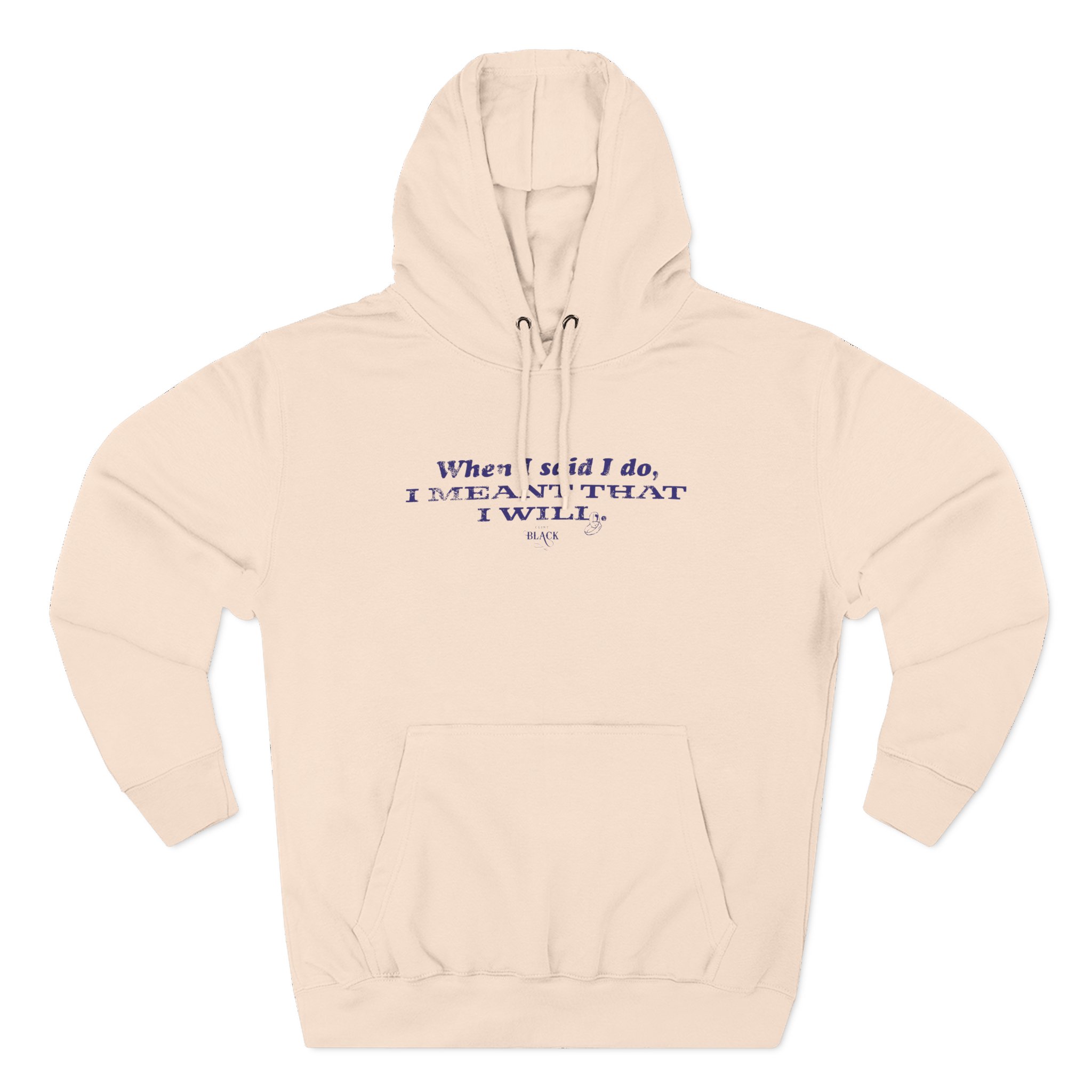 Clint Black When I Said I Do Three-Panel Fleece Hoodie