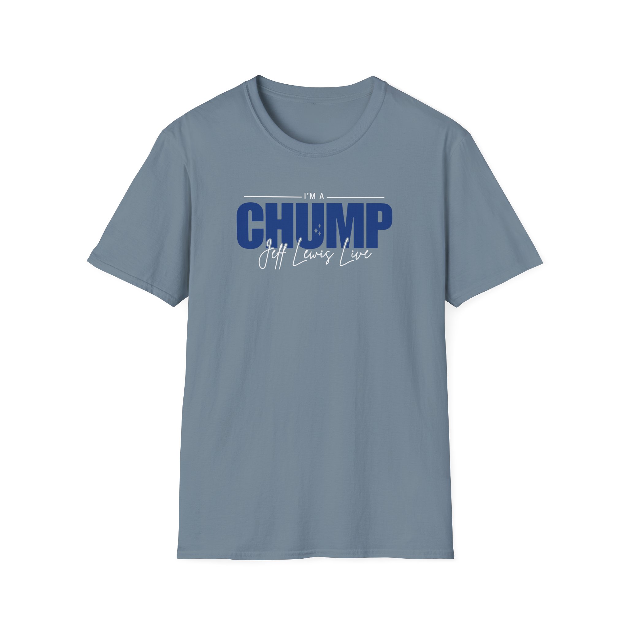 Jeff Lewis I'm a Chump Unisex Softstyle T-Shirt