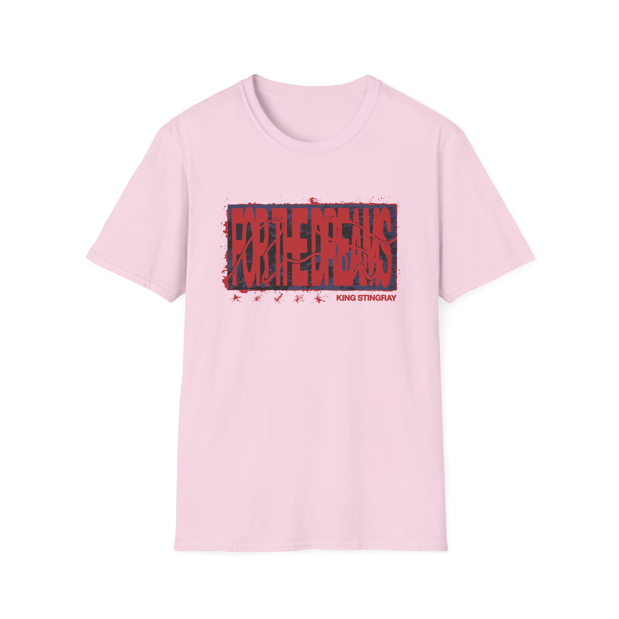 King Stingray for the Dreams Unisex Softstyle T-Shirt