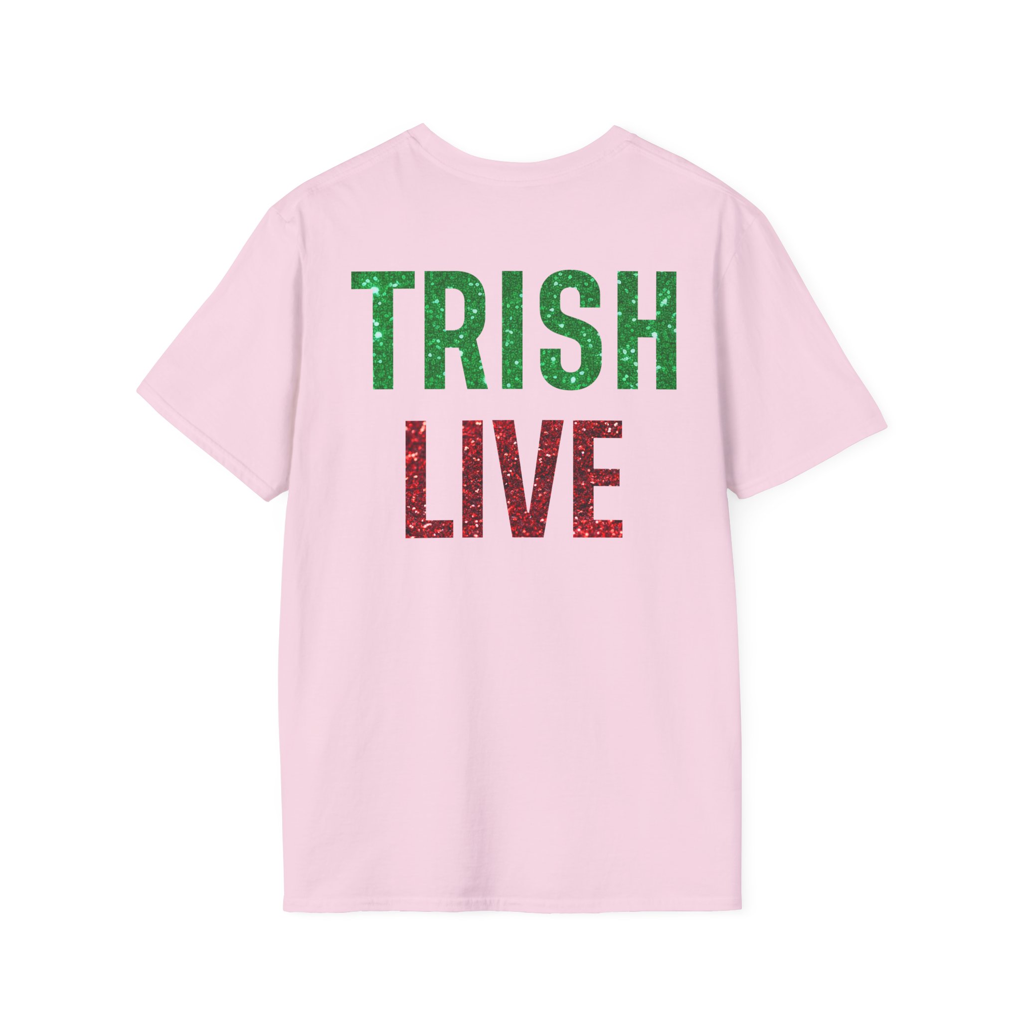 Just Trish Live Unisex Softstyle T-Shirt