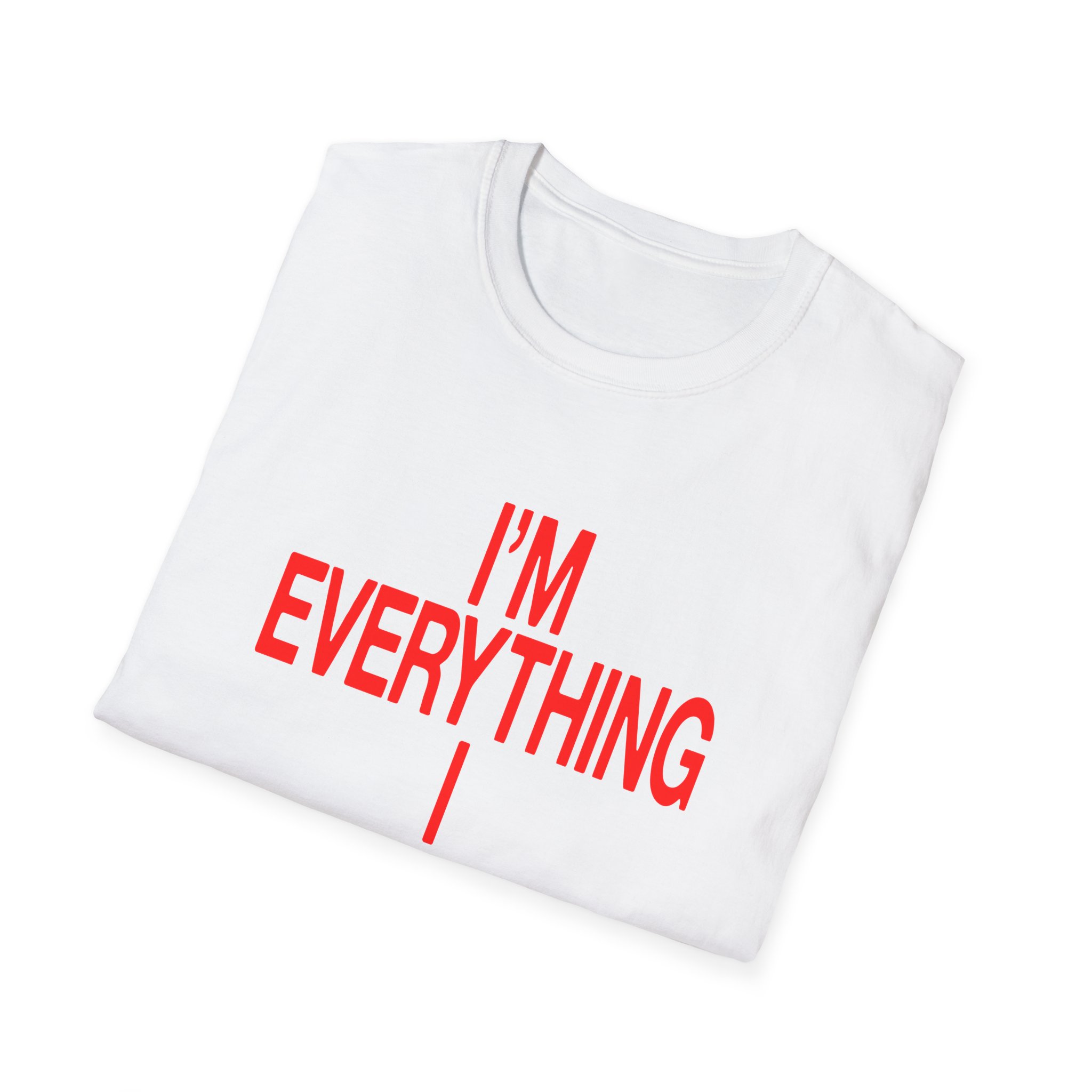 JT Im Everything Unisex Softstyle T-shirt
