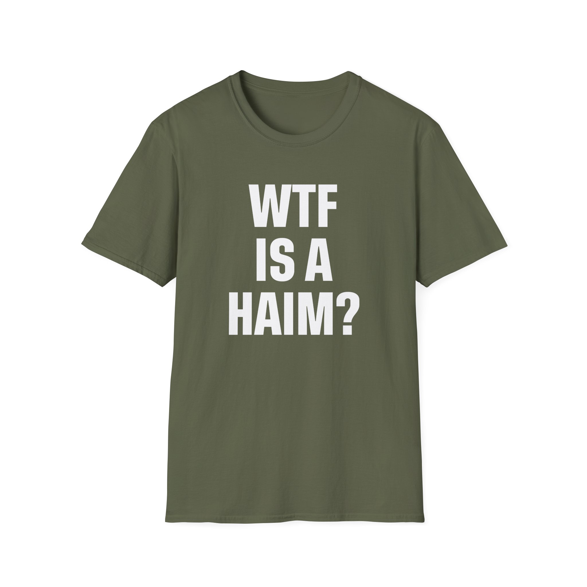 Wtf is a Haim Unisex Softstyle T-Shirt