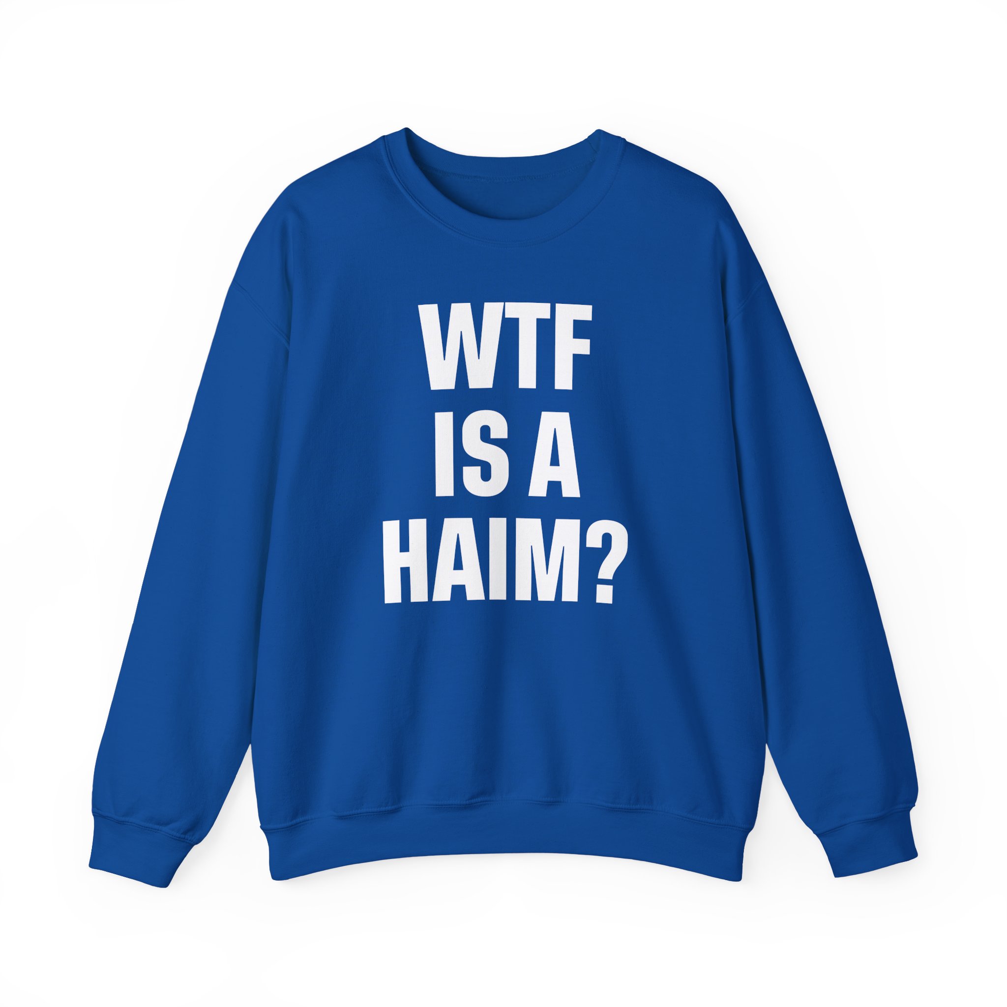 Wtf is a Haim Unisex Heavy Blendâ„¢ Crewneck Sweatshirt
