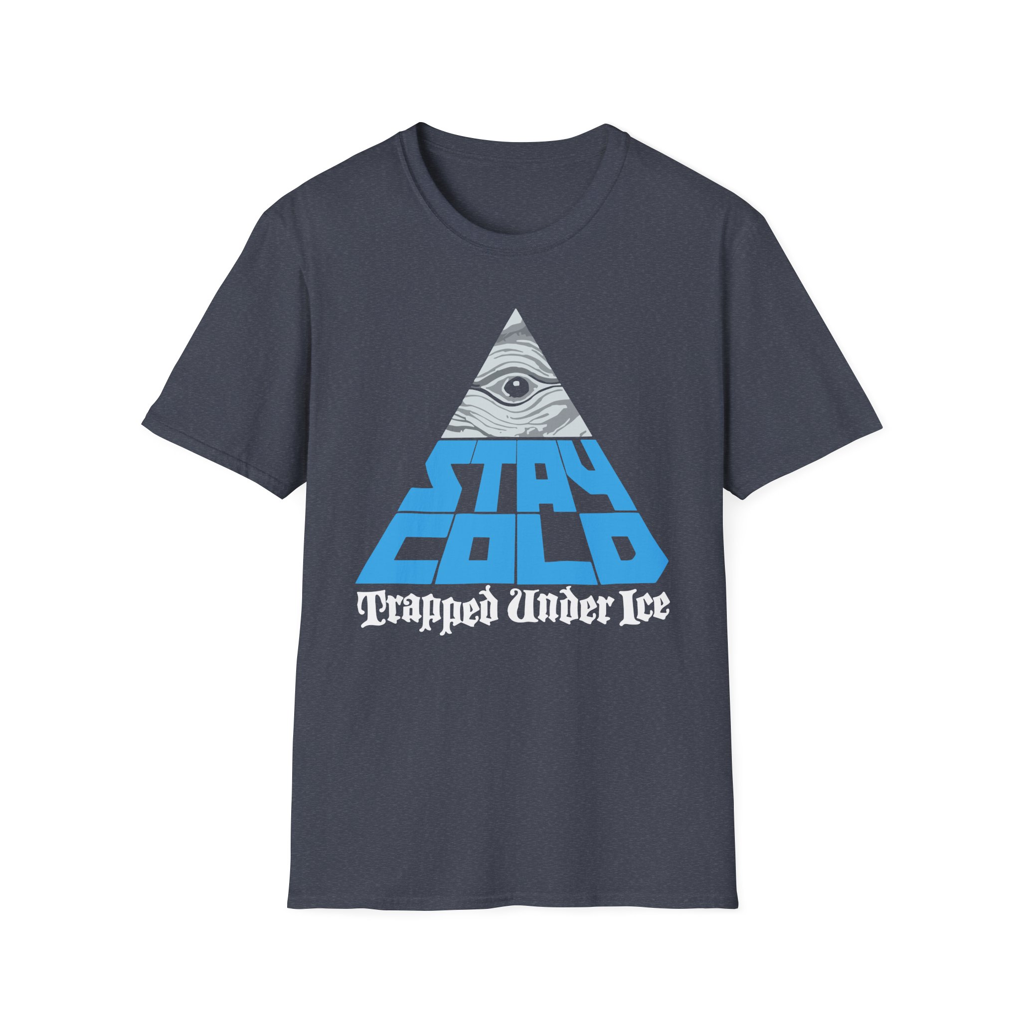 Trapped Under Ice Stay Cold Unisex Softstyle T-Shirt
