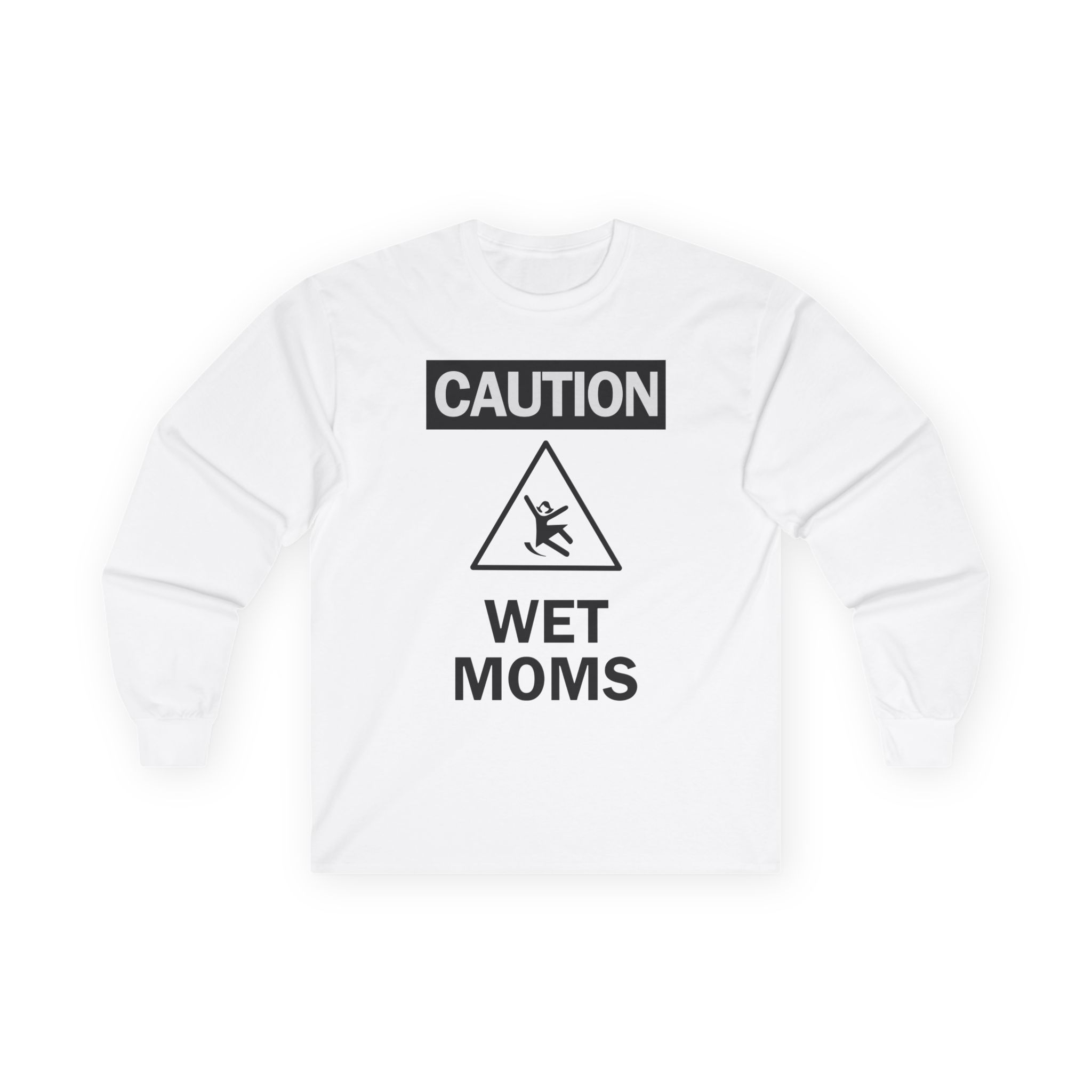 Lofe Caution Wet Moms Unisex Ultra Cotton Long Sleeve Tee