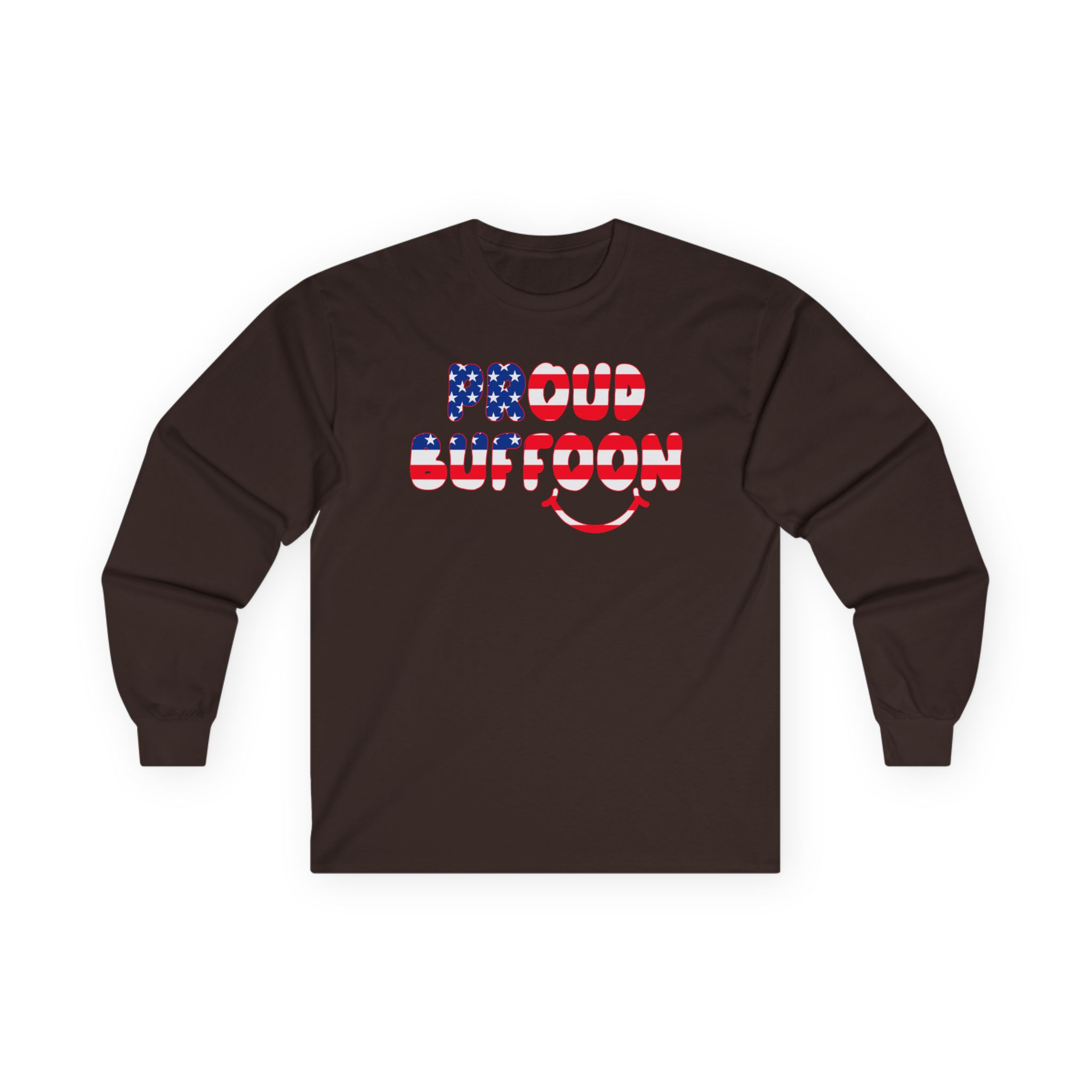 Lofe Proud Buffoon Unisex Ultra Cotton Long Sleeve Tee
