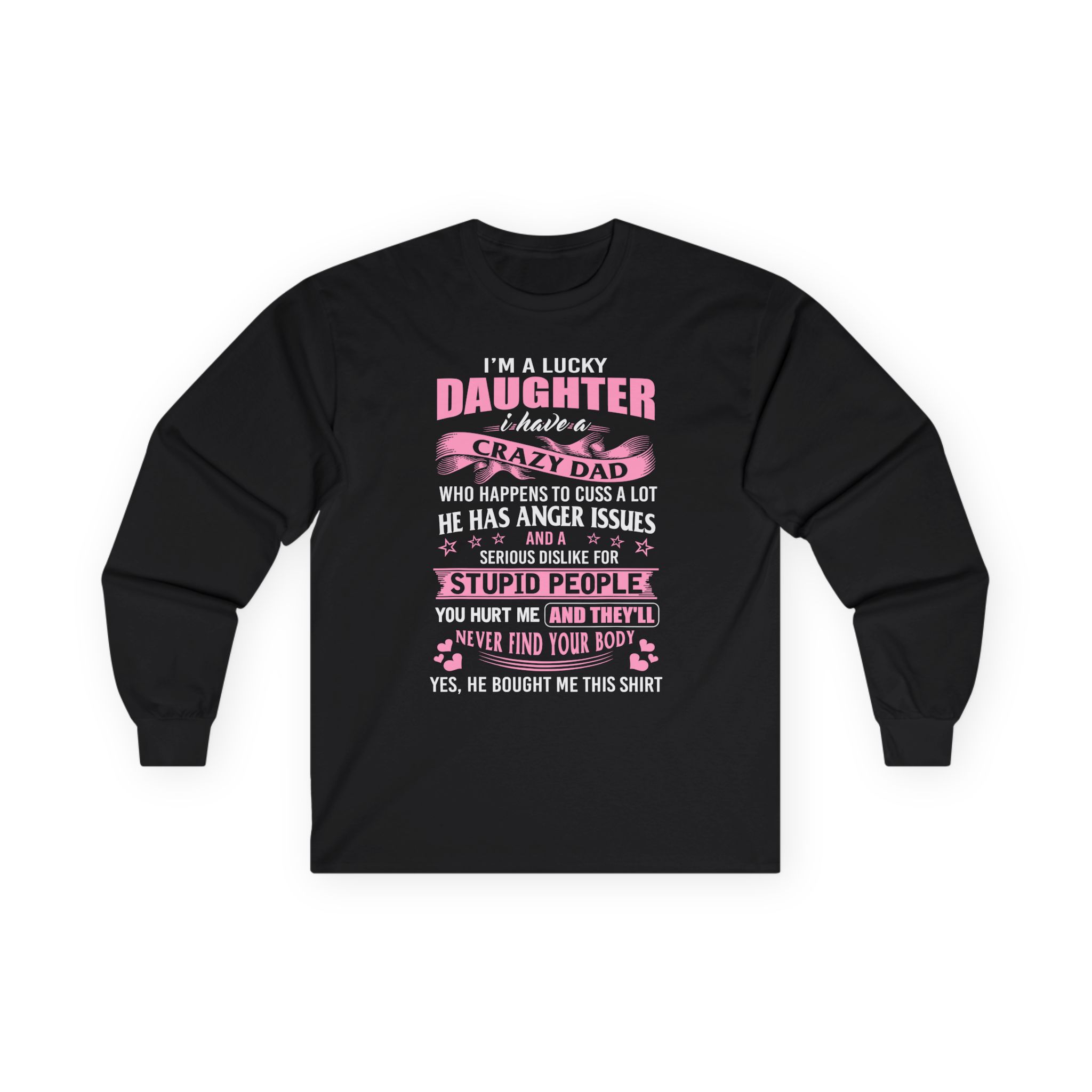 Binchtopia I Am a Lucky Daughter I Have Crazy Dad Unisex Ultra Cotton Long Sleeve Tee