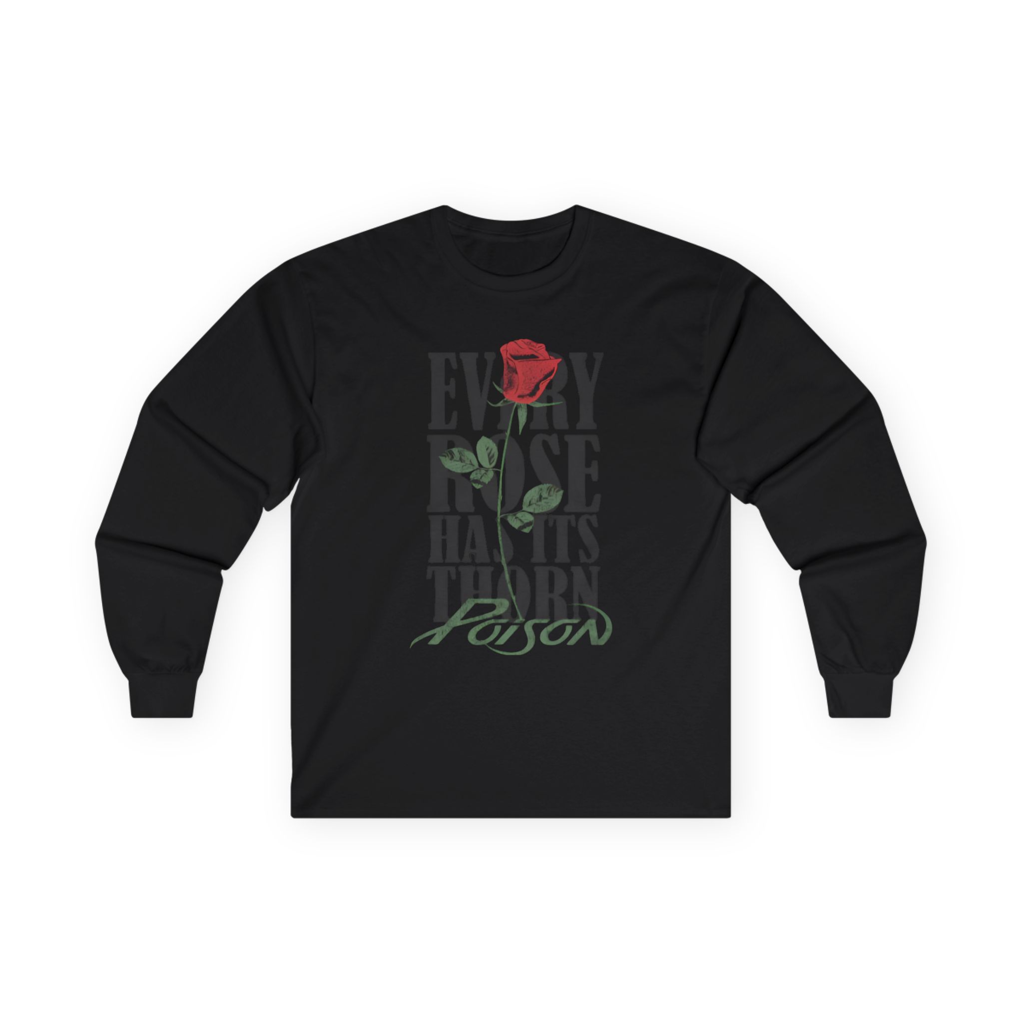 Poison Every Rose Thorn Unisex Ultra Cotton Long Sleeve Tee