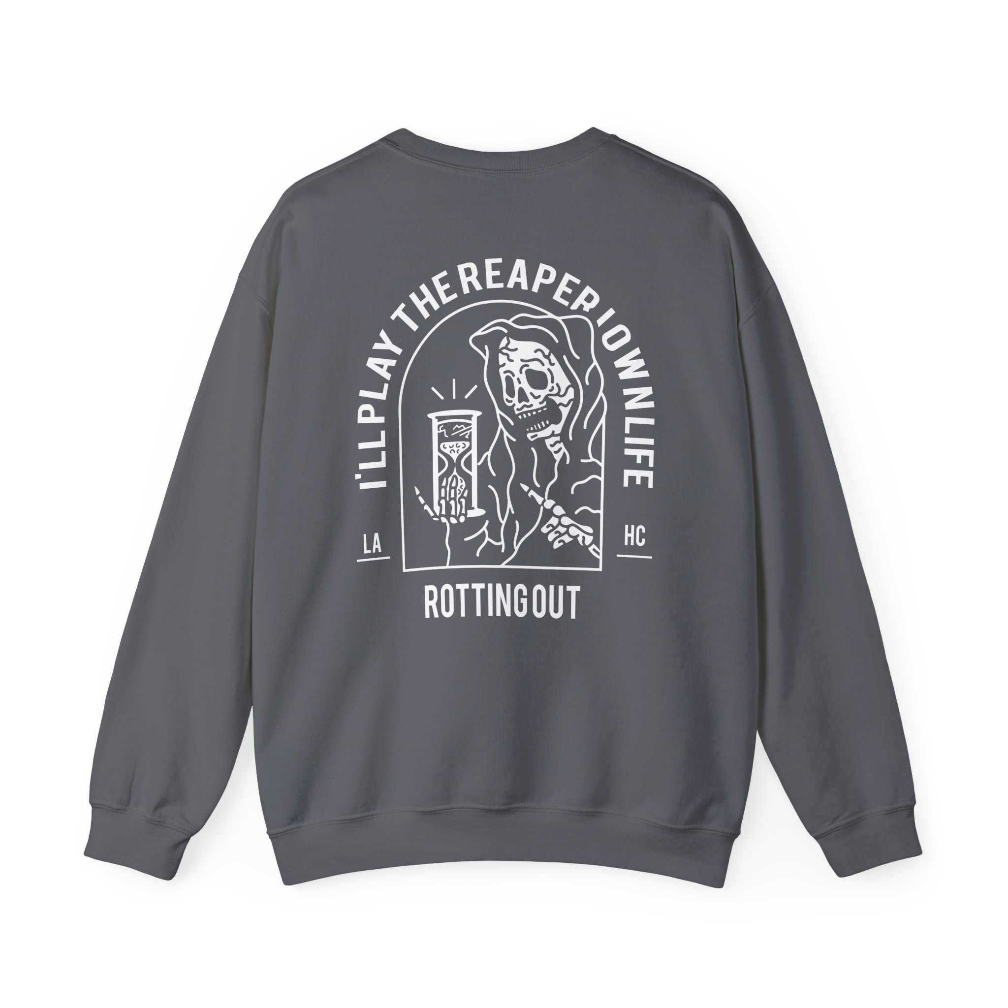 Rotting Out I'll Play the Reaper in My Own Life Unisex Heavy Blend Crewneck Sweatshirt