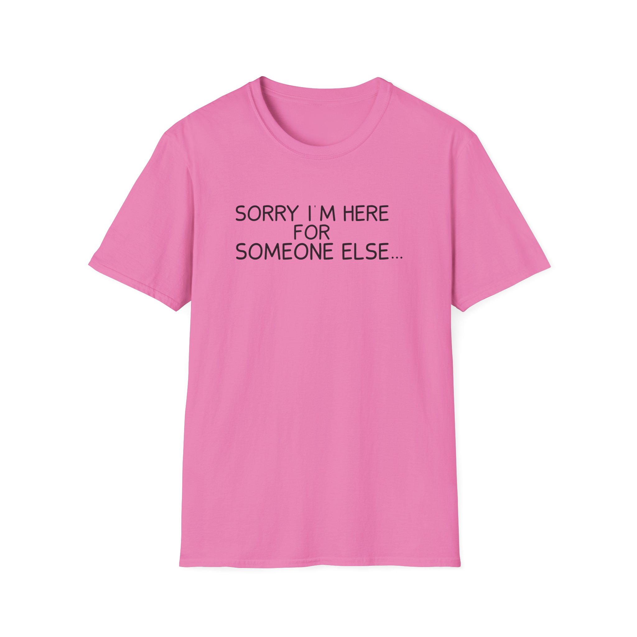 Benson Boone Sorry I'm Here for Someone Else Unisex Softstyle T-Shirt