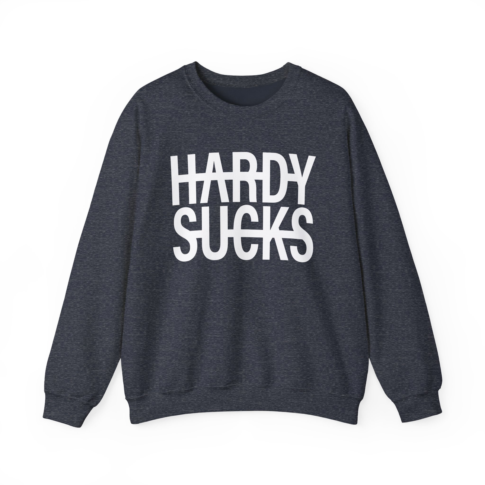 Hardy Hardy Sucks Unisex Heavy Blendâ„¢ Crewneck Sweatshirt