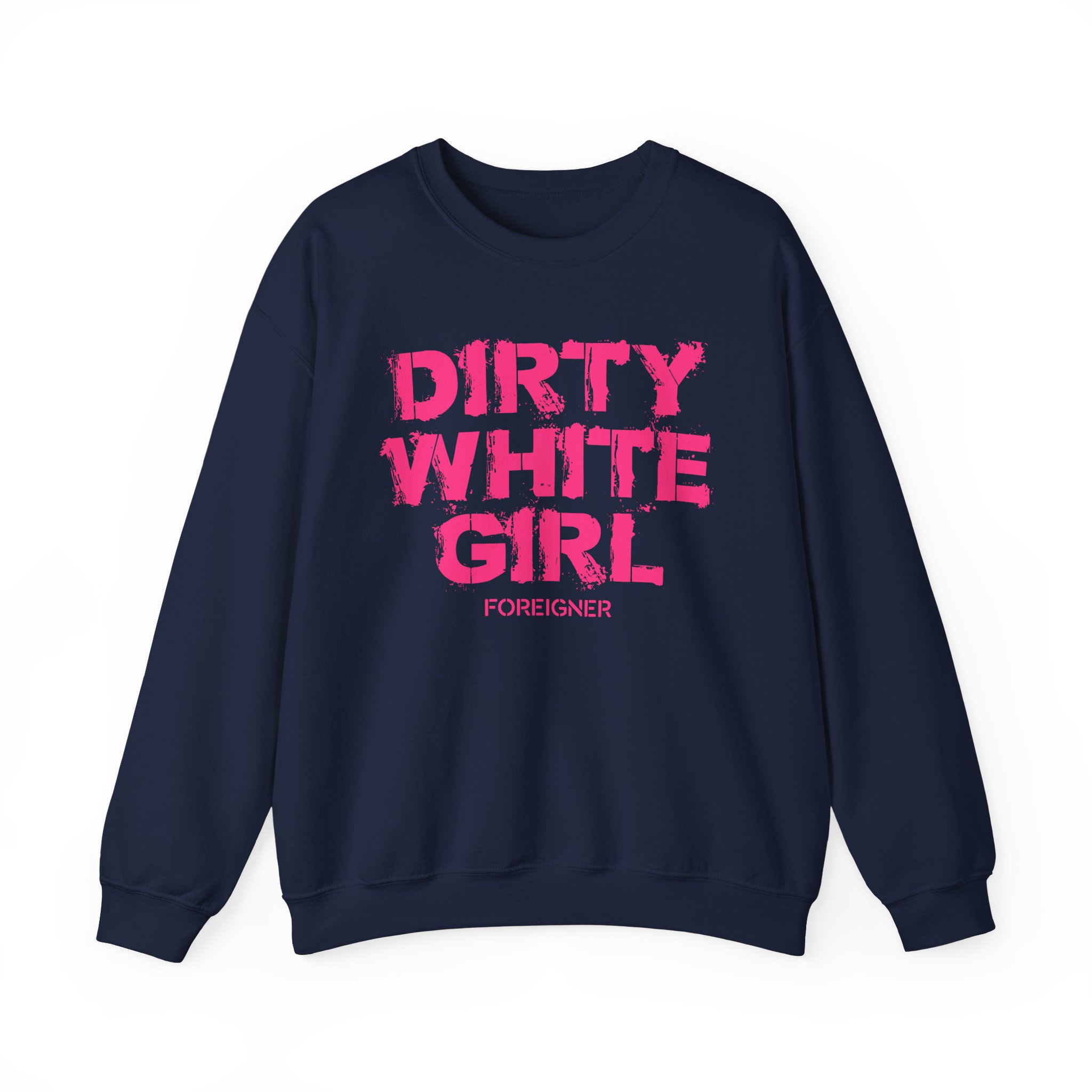 Foreigner Dirty White Girl Unisex Heavy Blendâ„¢ Crewneck Sweatshirt