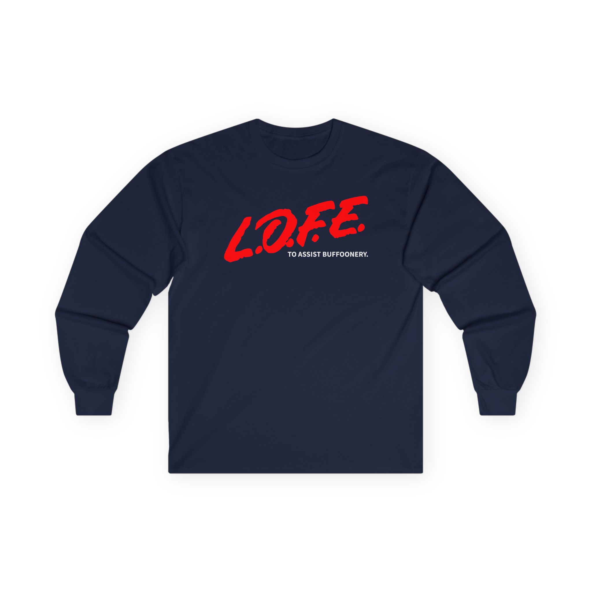Lofe to Assist Buffoonery Unisex Ultra Cotton Long Sleeve Tee