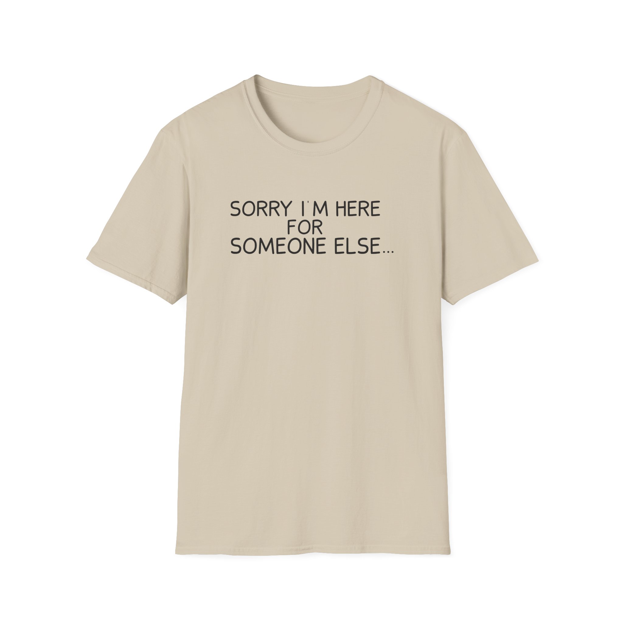 Benson Boone Sorry I'm Here for Someone Else Unisex Softstyle T-Shirt