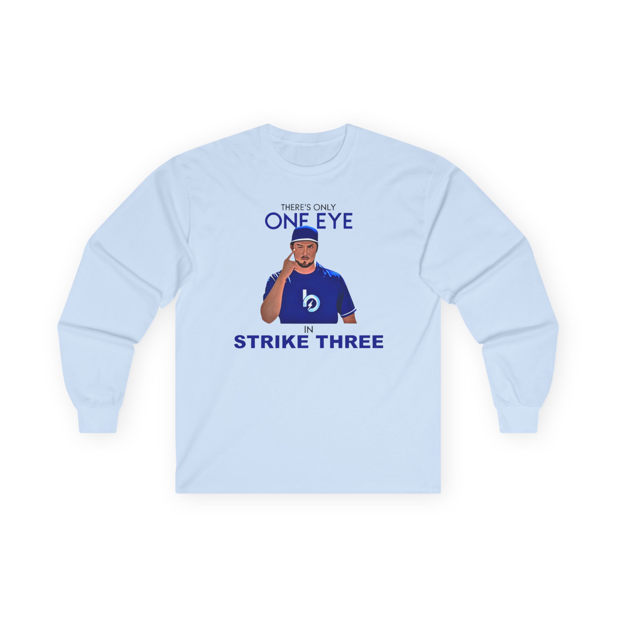 Trevor Bauer There’s Only One Eye in Strike Three Unisex Ultra Cotton Long Sleeve Tee