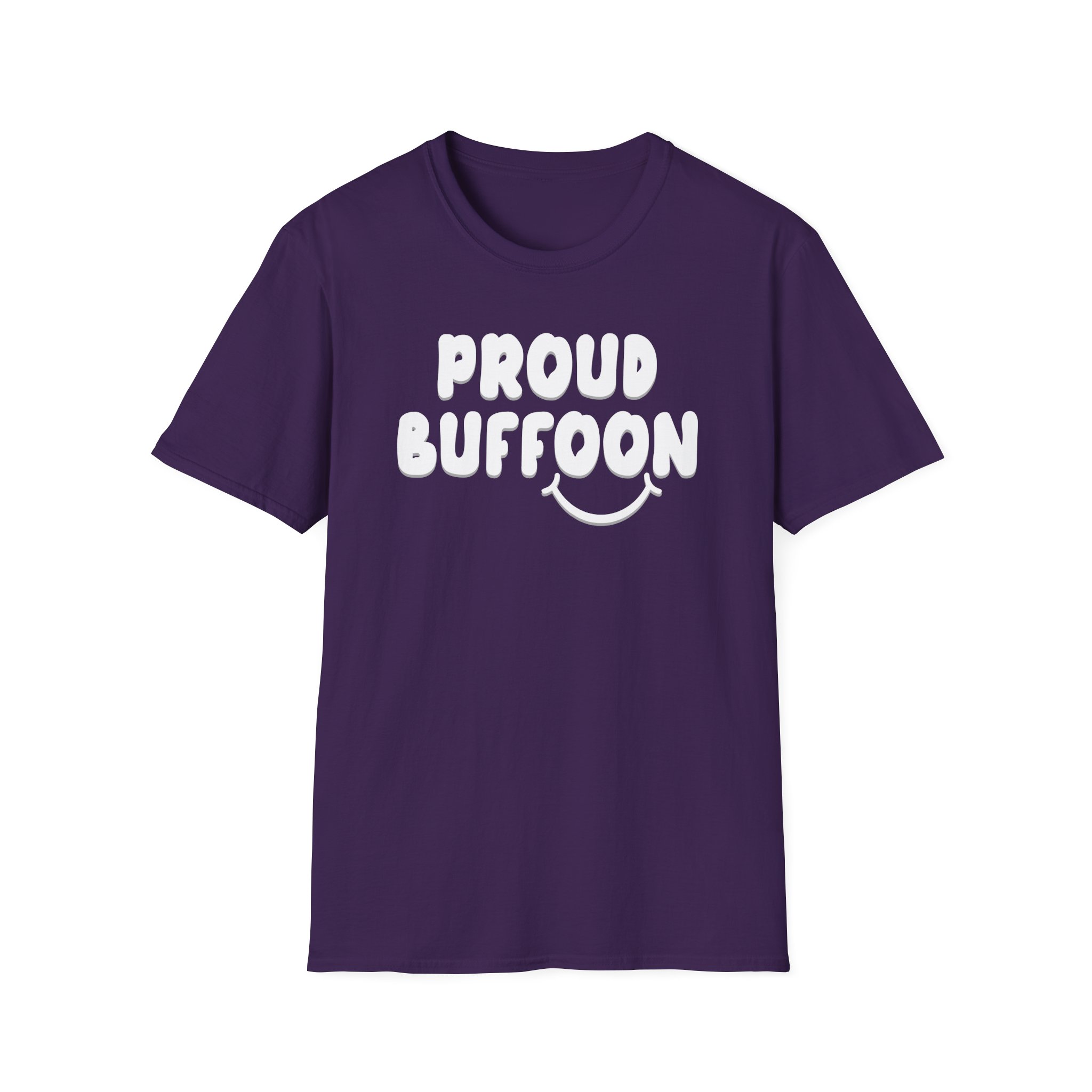 Lofe Proud Buffoon Unisex Softstyle T-Shirt