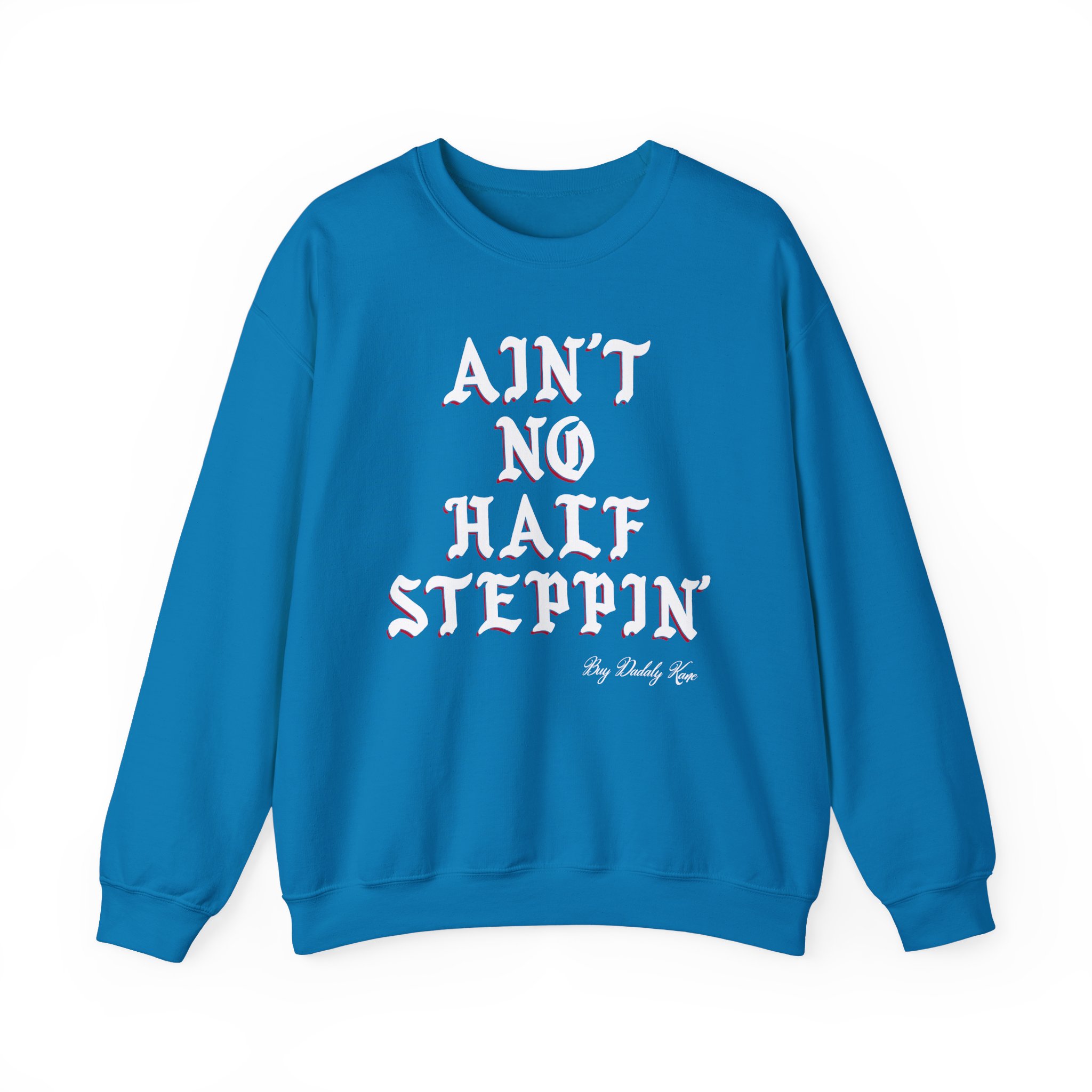 Big Daddy Kane Ain't No Half Steppin Unisex Heavy Blendâ„¢ Crewneck Sweatshirt