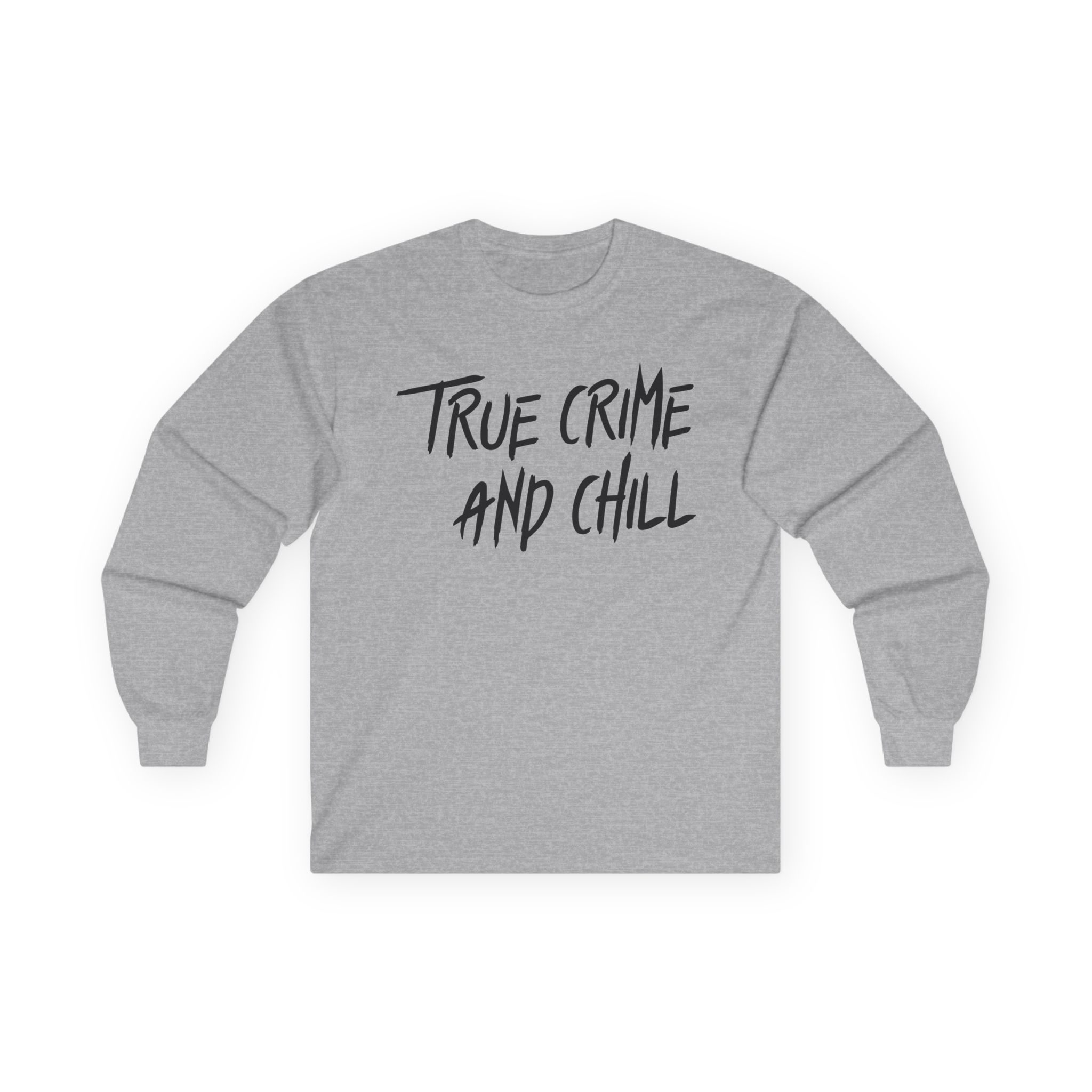 Kendall Rae True Crime and Chill Unisex Ultra Cotton Long Sleeve Tee
