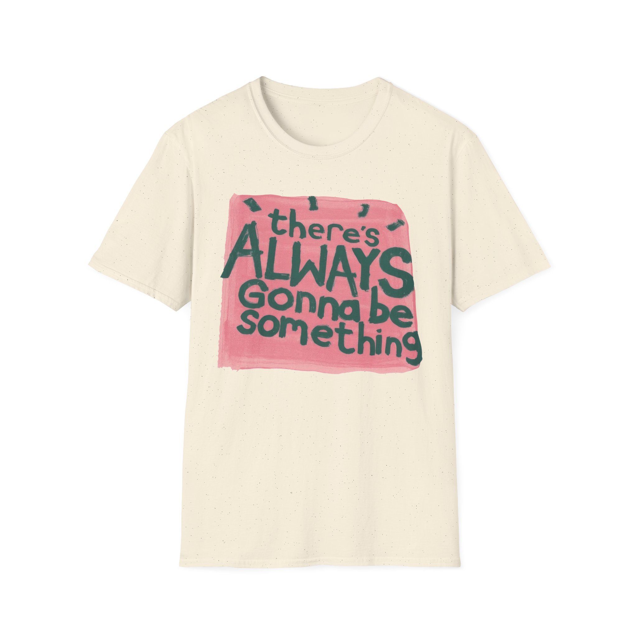 Stereophonics There's Always Gonna Be Something Unisex Softstyle T-Shirt