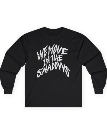 Charlotte Dobre We Move in the Shadows Unisex Ultra Cotton Long Sleeve Tee