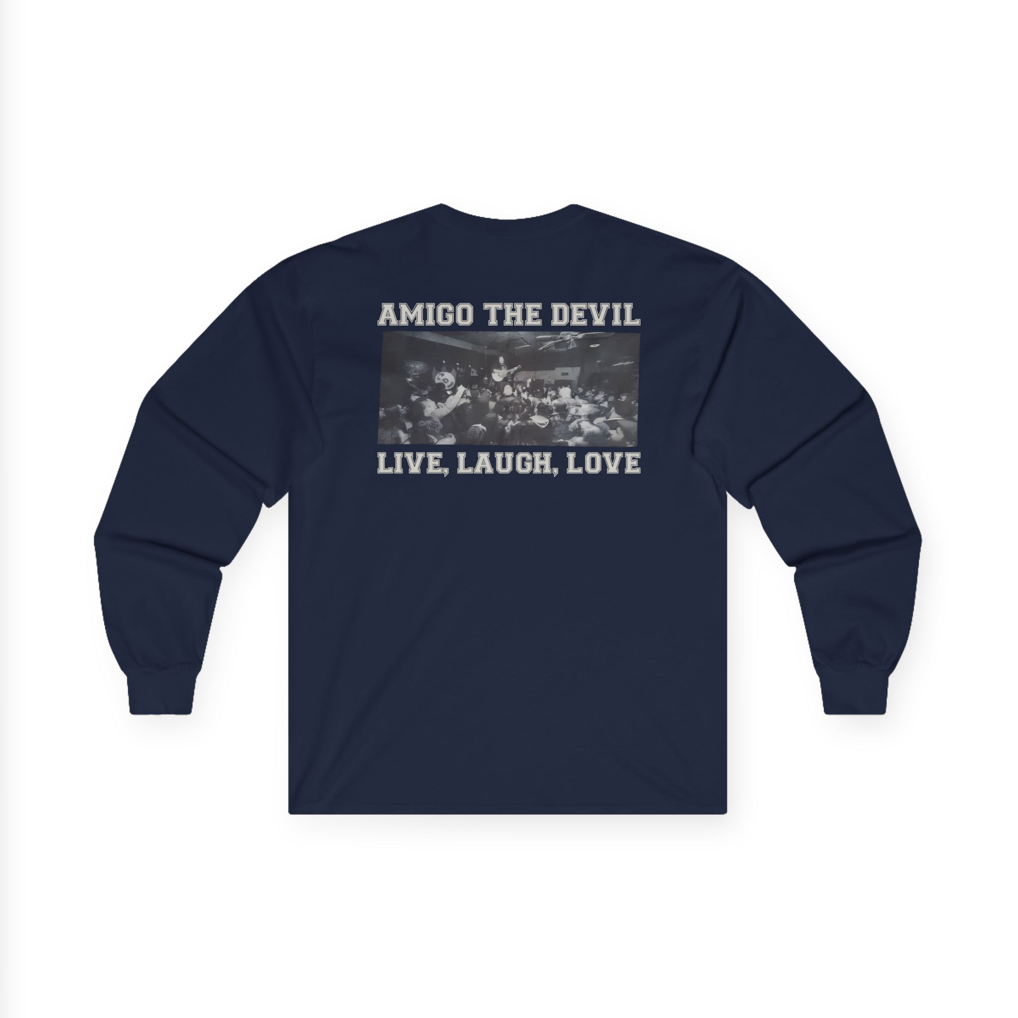 Amigo the Devil Live, Laugh, Love Unisex Ultra Cotton Long Sleeve Tee