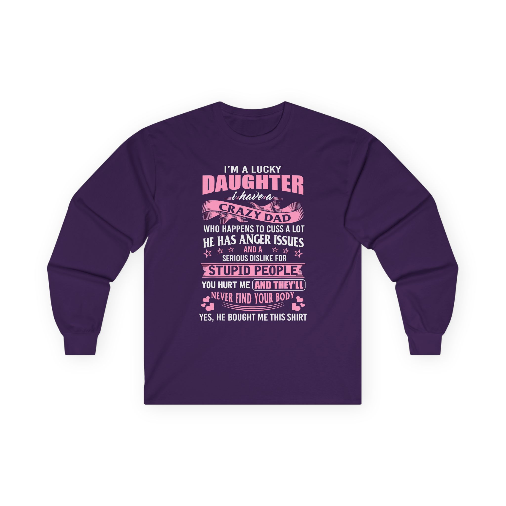 Binchtopia I Am a Lucky Daughter I Have Crazy Dad Unisex Ultra Cotton Long Sleeve Tee