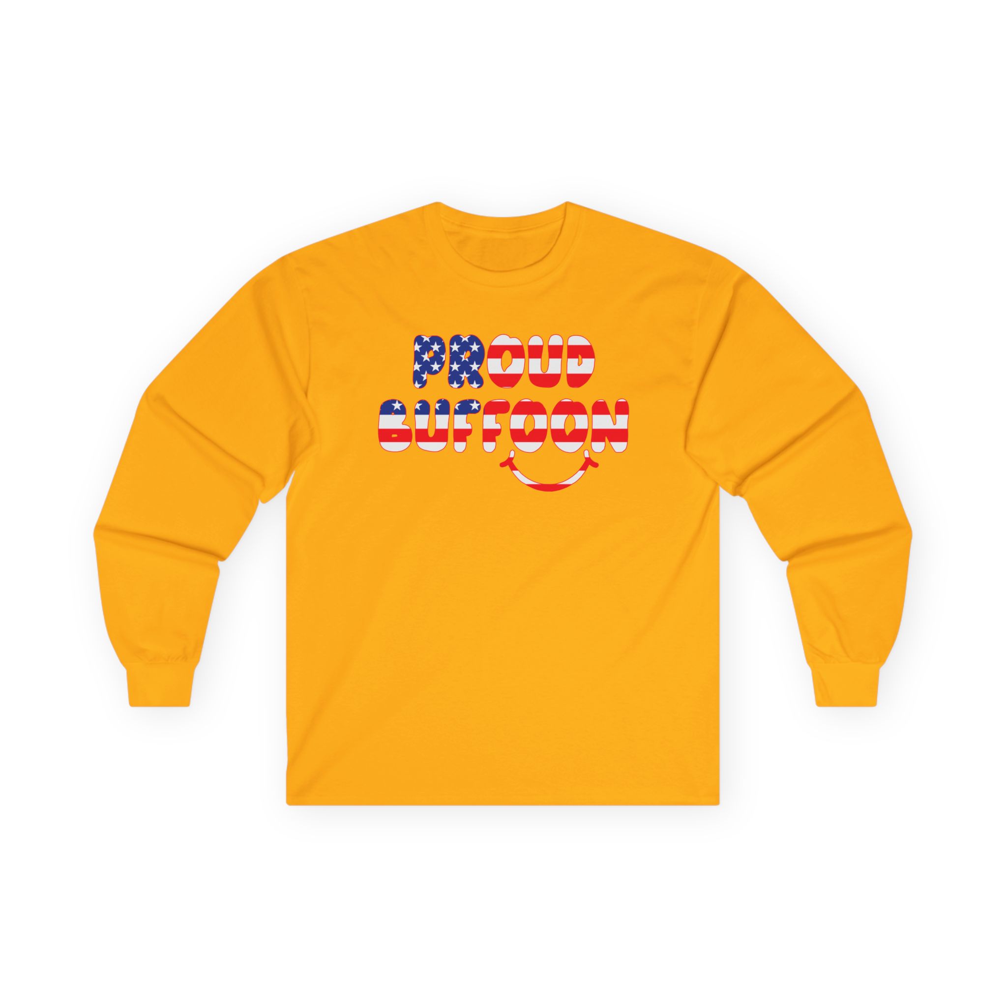 Lofe Proud Buffoon Unisex Ultra Cotton Long Sleeve Tee