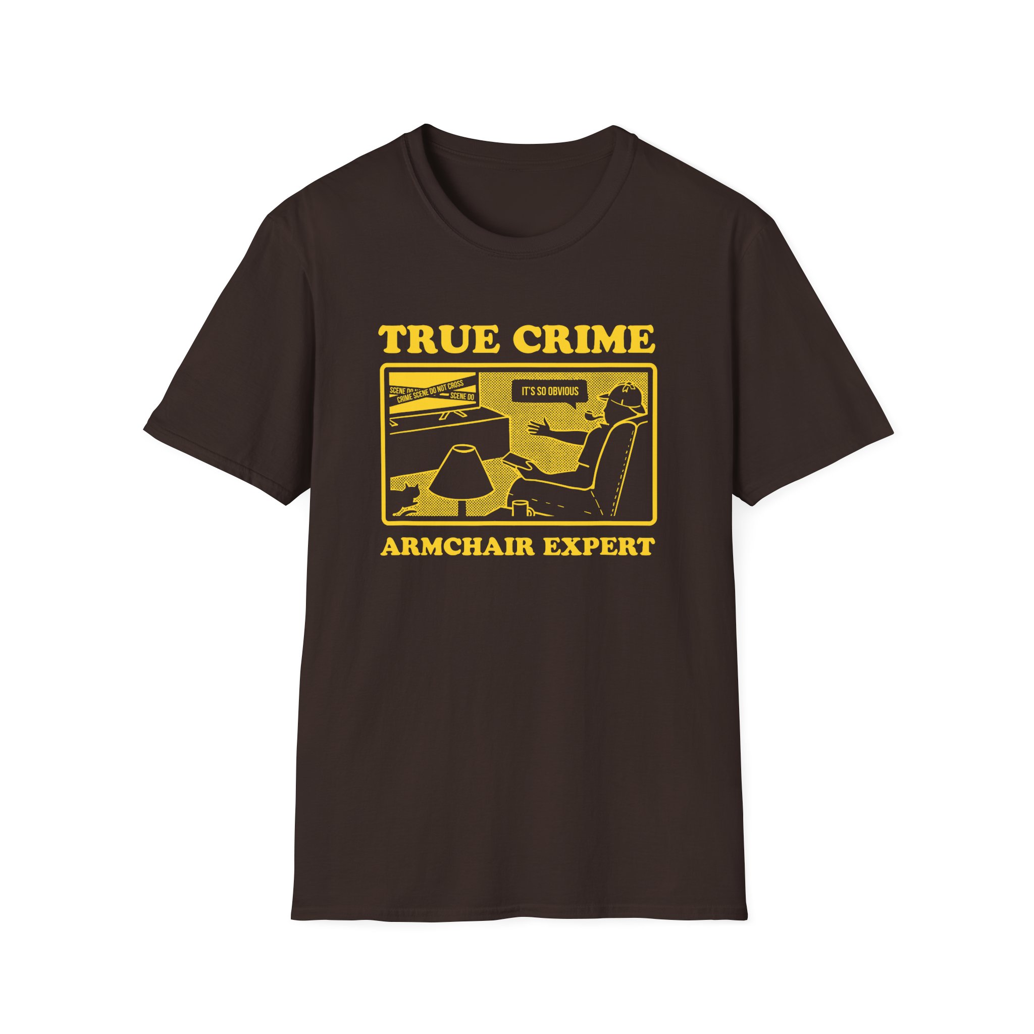 Armchair Expert True Crime Armchair Expert Unisex Softstyle T-Shirt