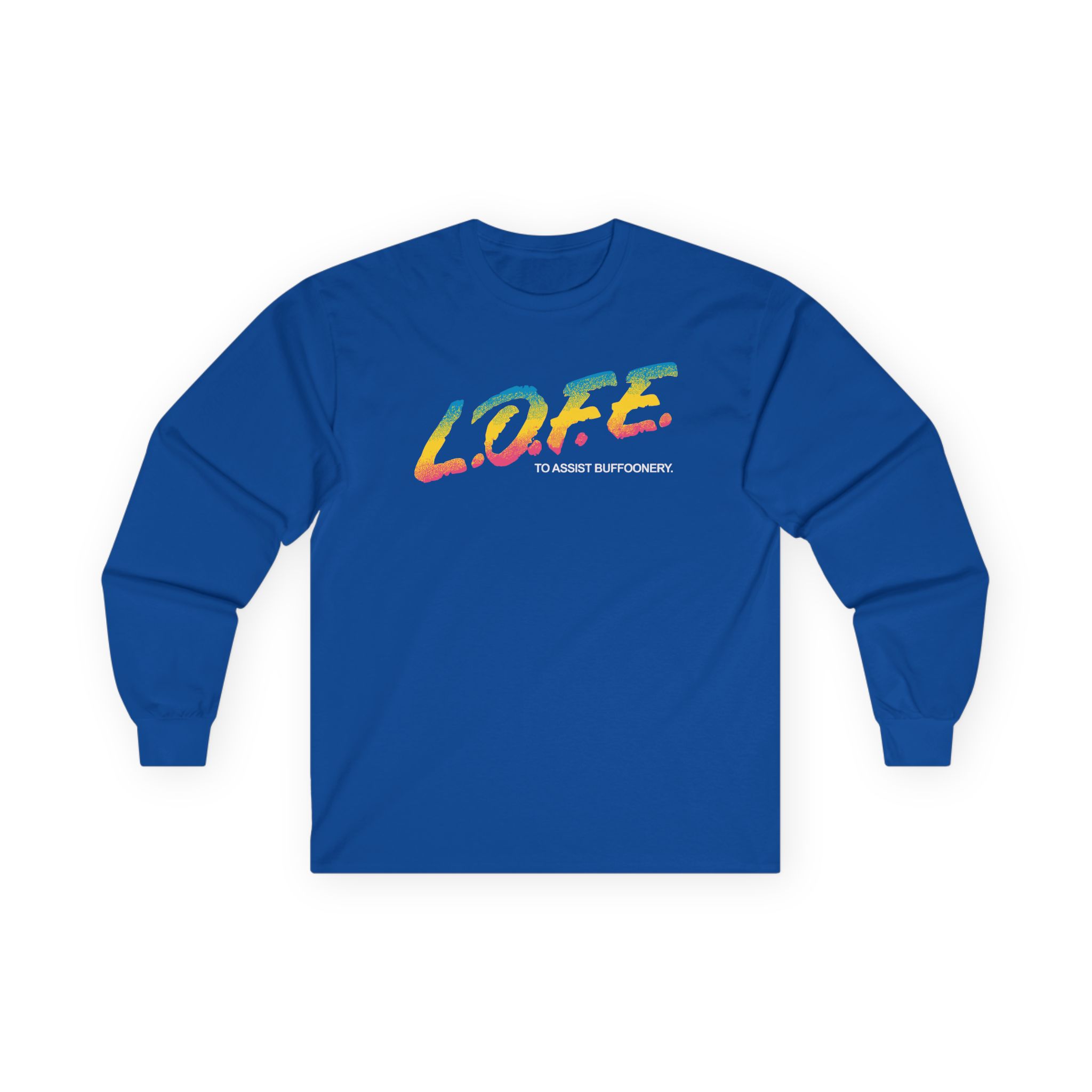 Lofe to Assist Buffoonery Unisex Ultra Cotton Long Sleeve Tee